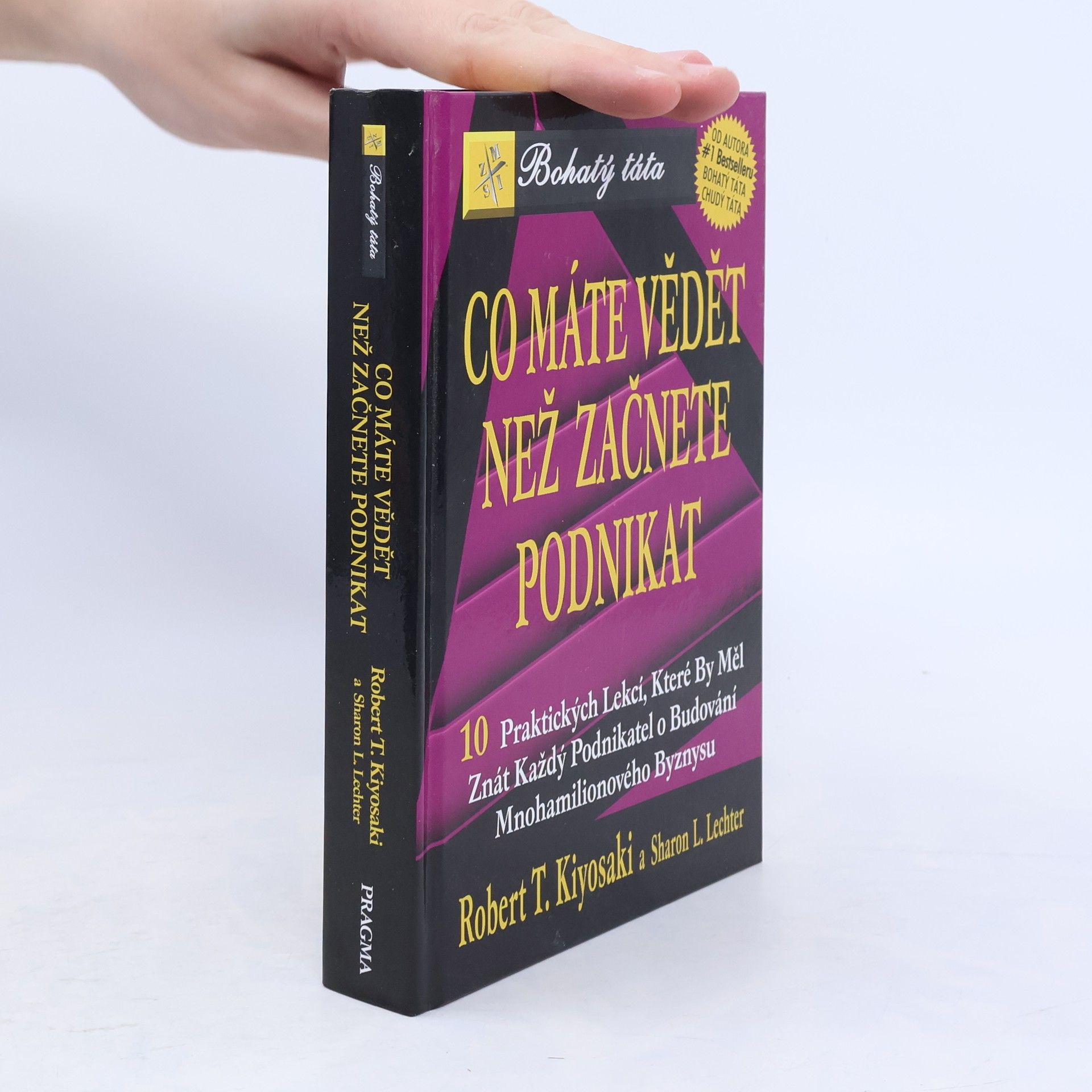 Robert T. Kiyosaki Co máte vědět než začnete podnikat