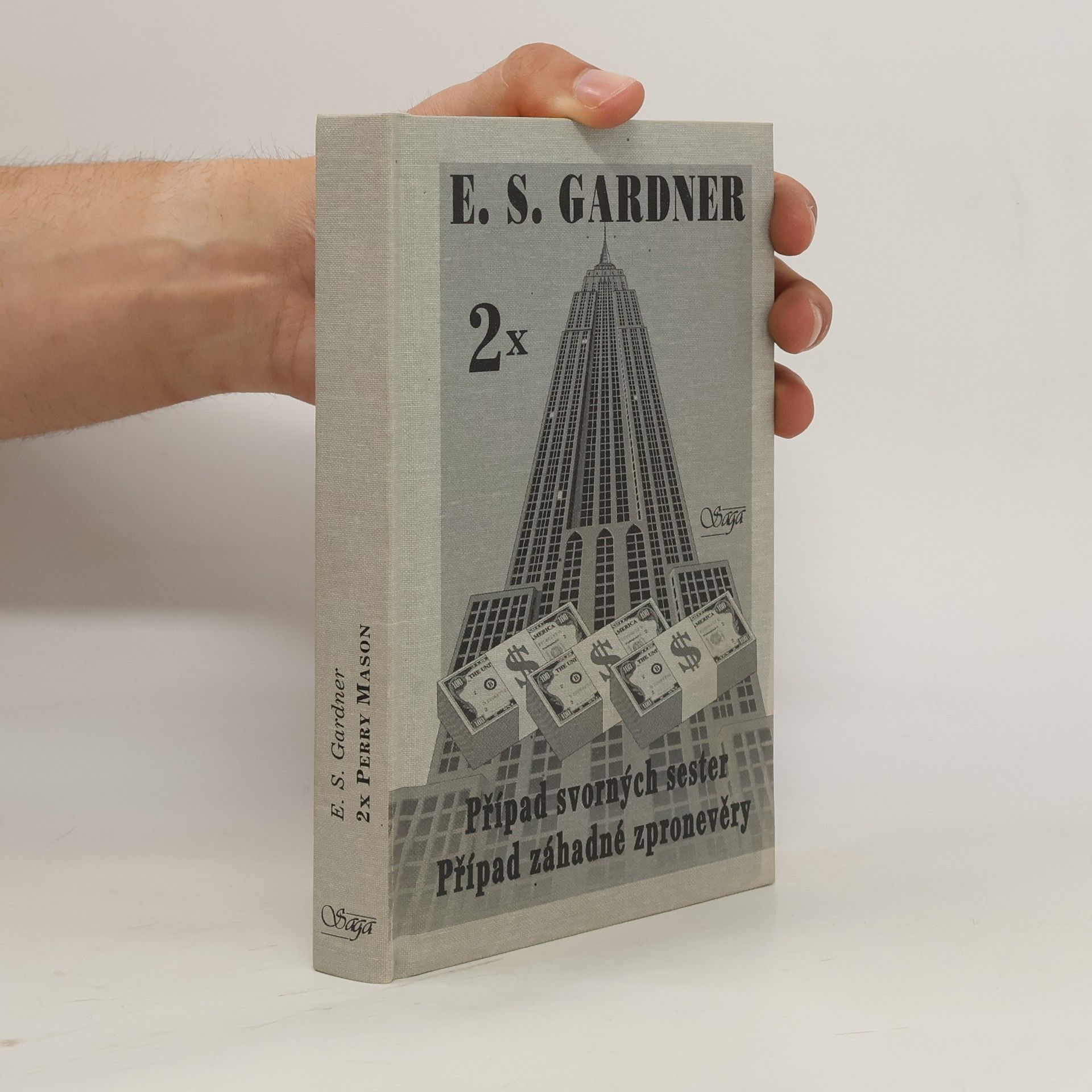 Erle Stanley Gardner Případ svorných sester / Případ záhadné zpronevěry