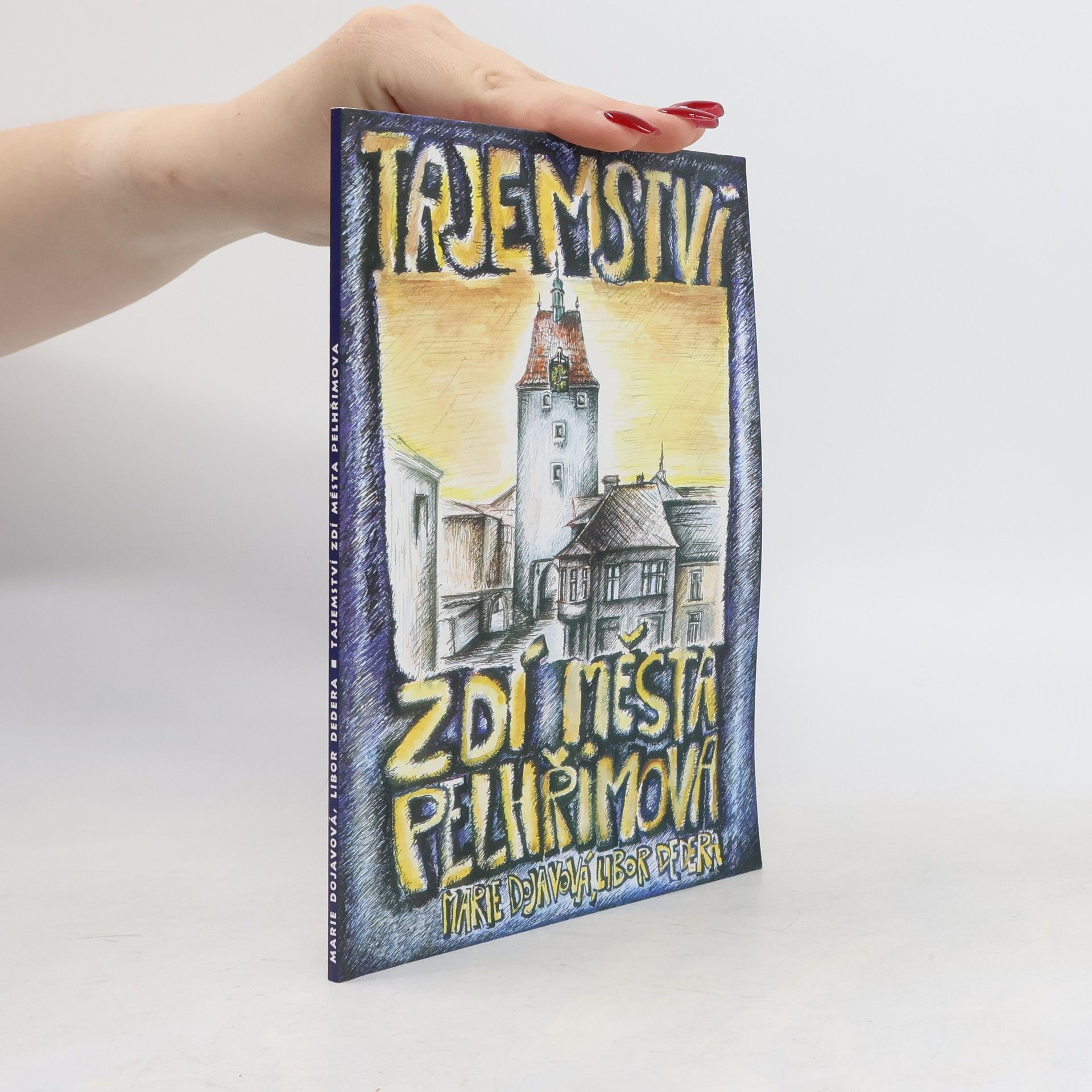 Marie Dojavová Tajemství zdí města Pelhřimova