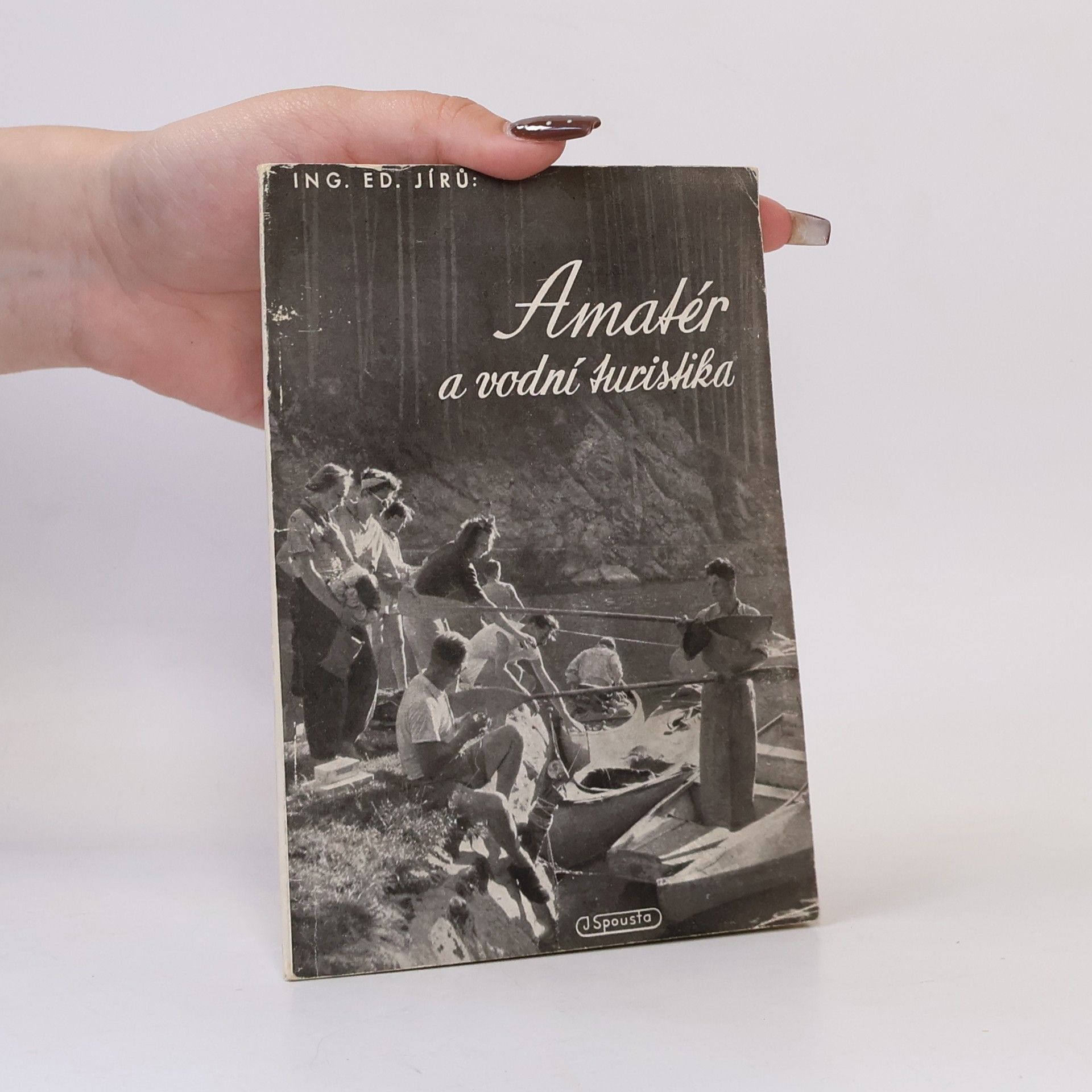 Eduard Jírů Amatér a vodní turistika
