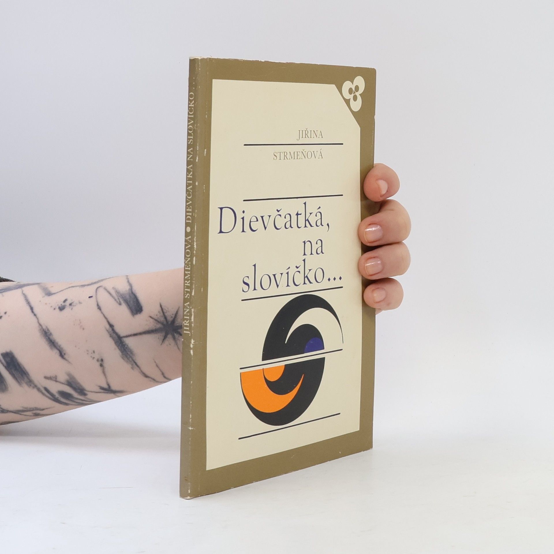 Strmeňová Jiřina Dievčátká, na slovíčko...