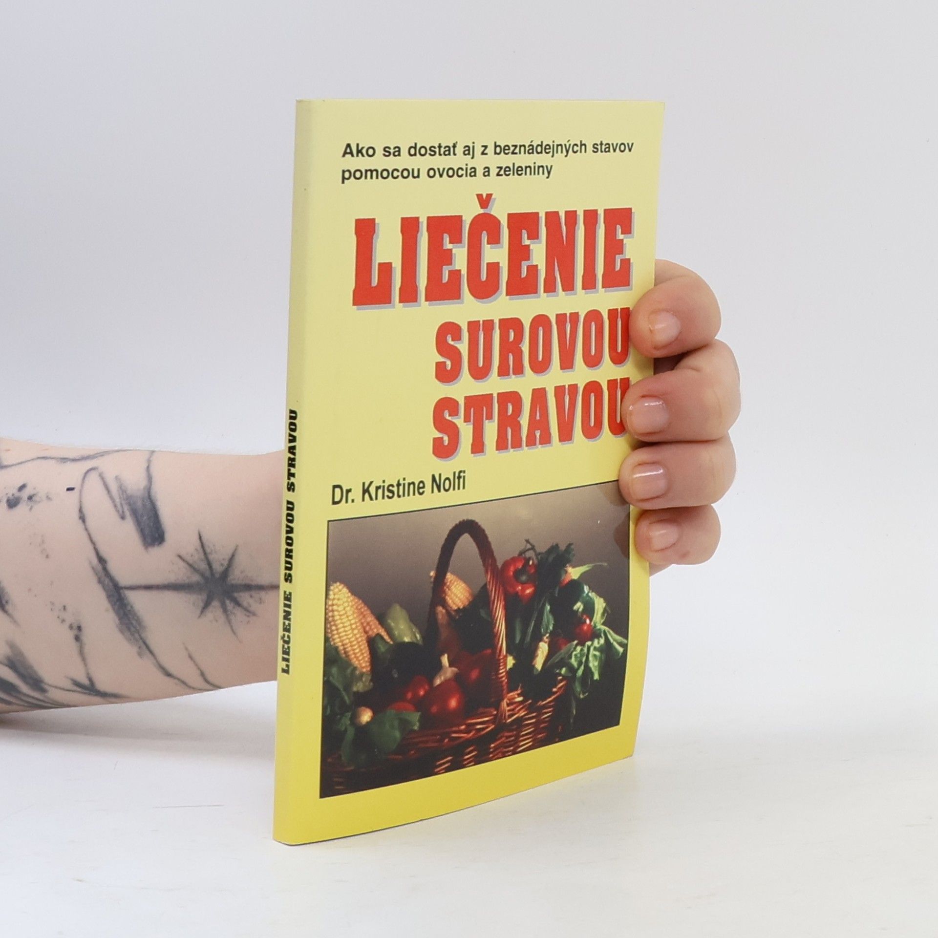 Kristine Nolfi Liečenie surovou stravou