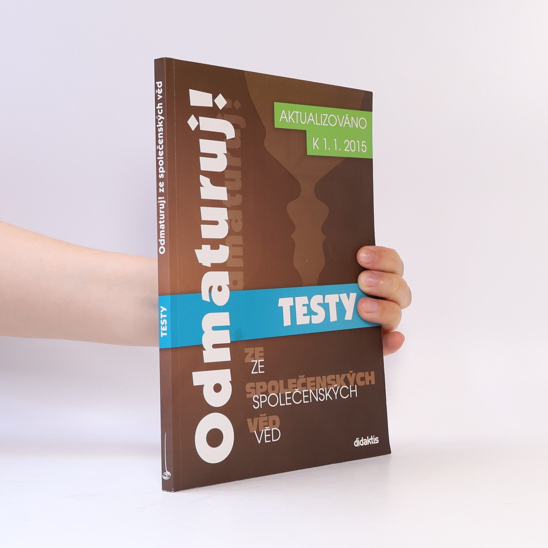 Various authors Odmaturuj! ze společenských věd. Testy