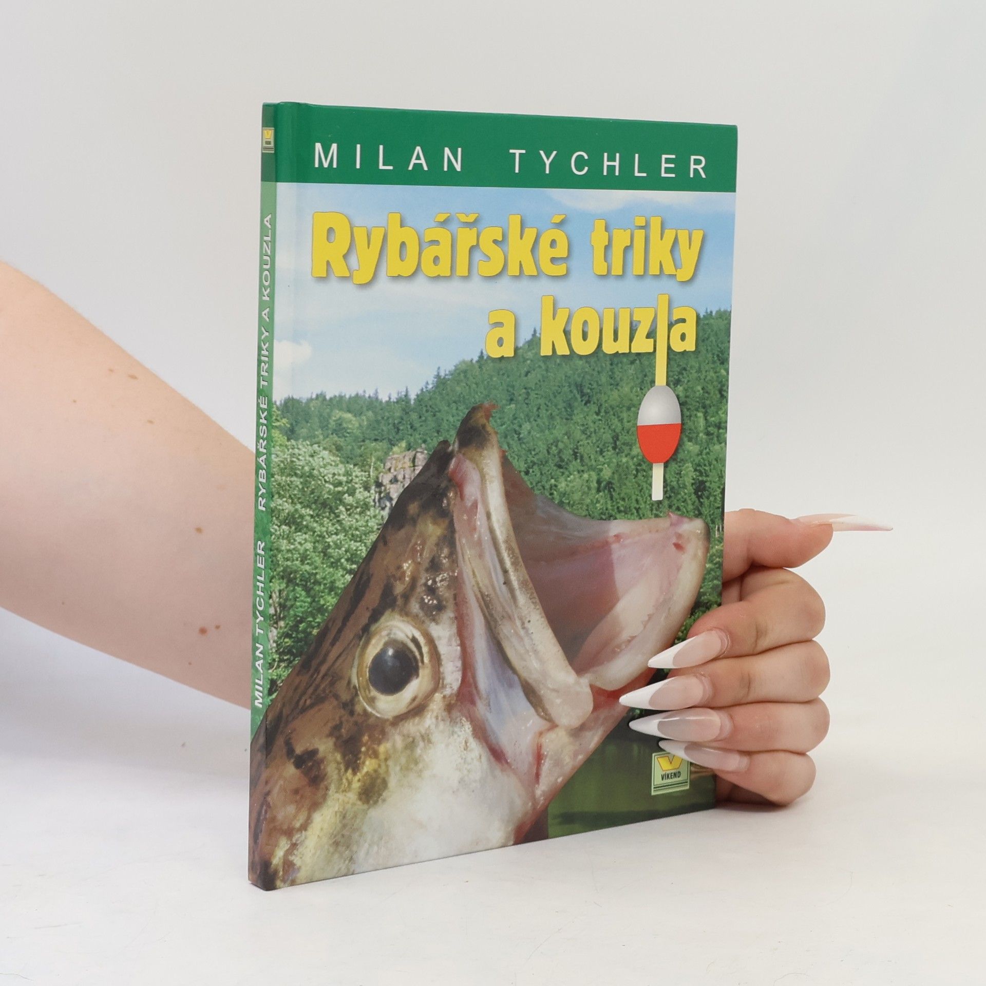 Milan Tychler Rybářské triky a kouzla