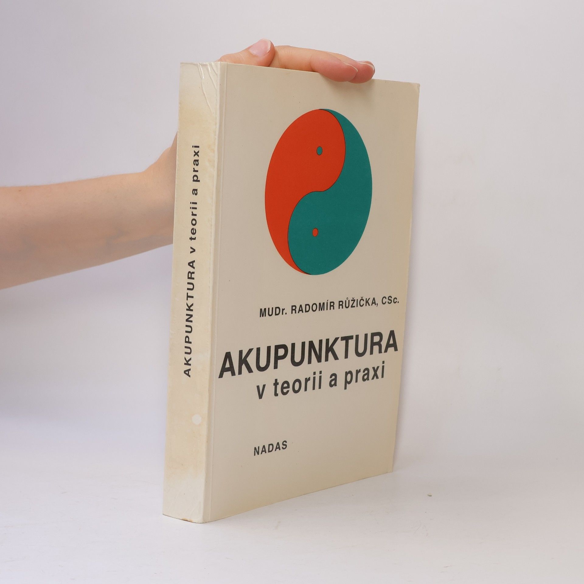 Radomír Růžička Akupunktura v teorii a praxi