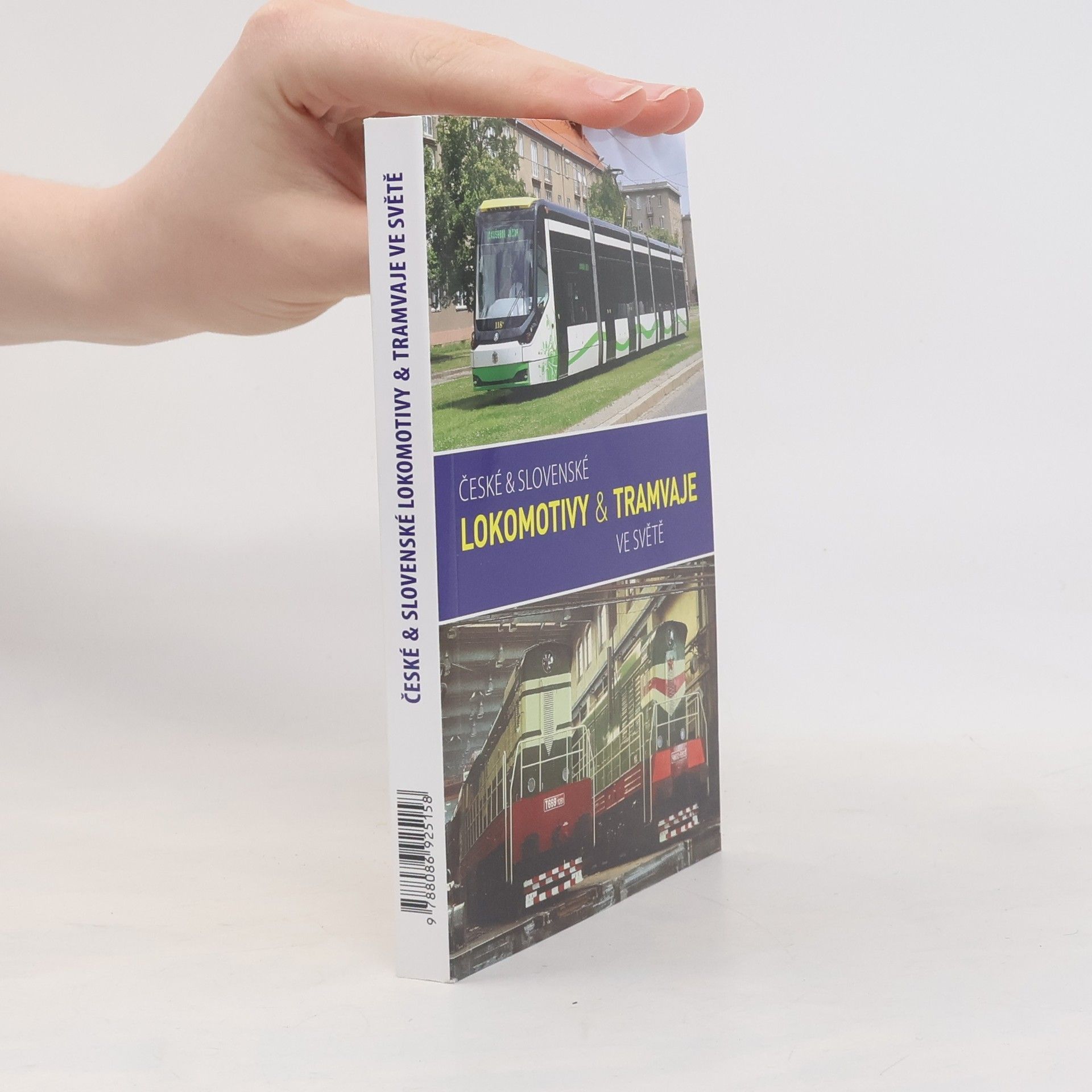 Kolektív autorov České & slovenské lokomotivy & tramvaje ve světě