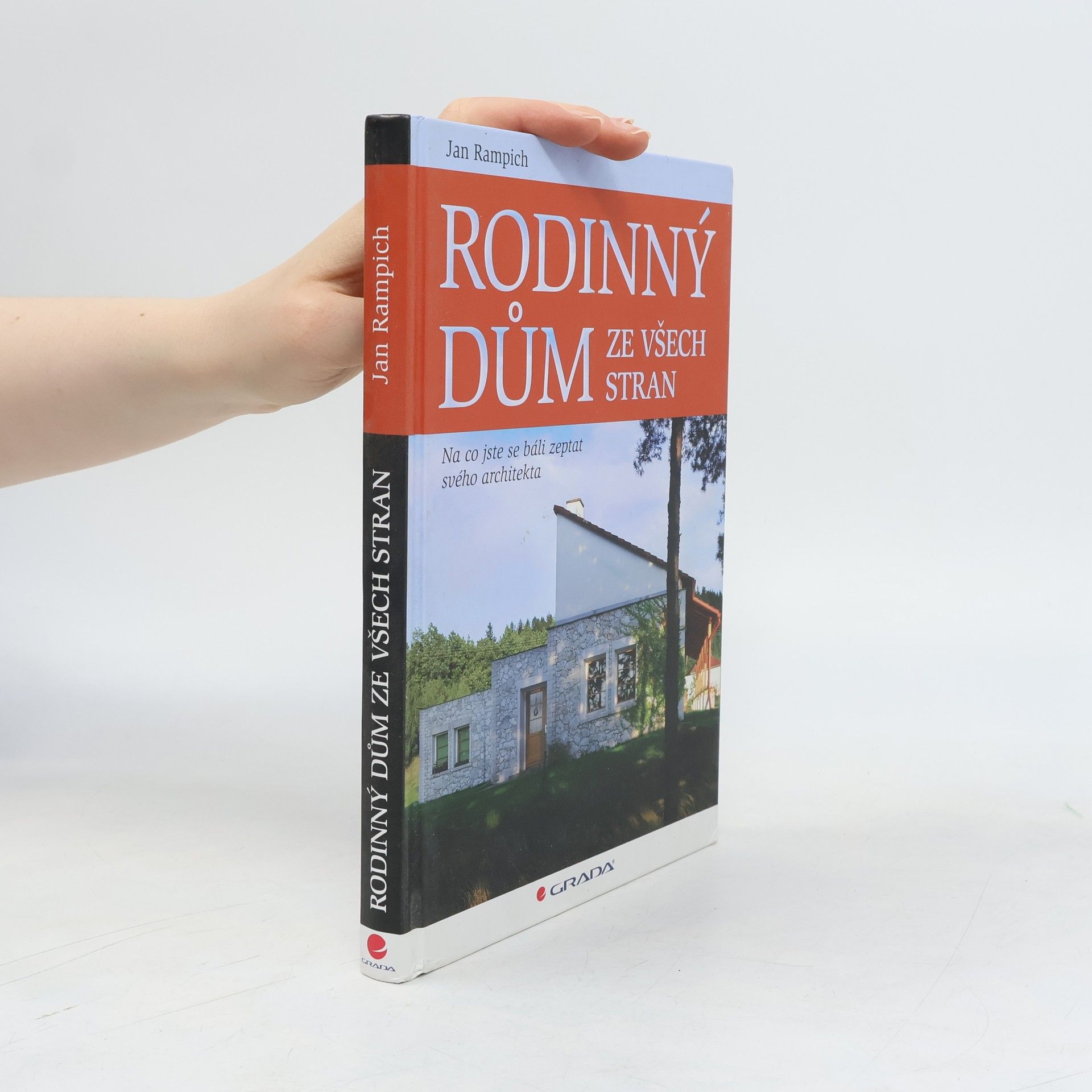 Jan Rampich Rodinný dům ze všech stran