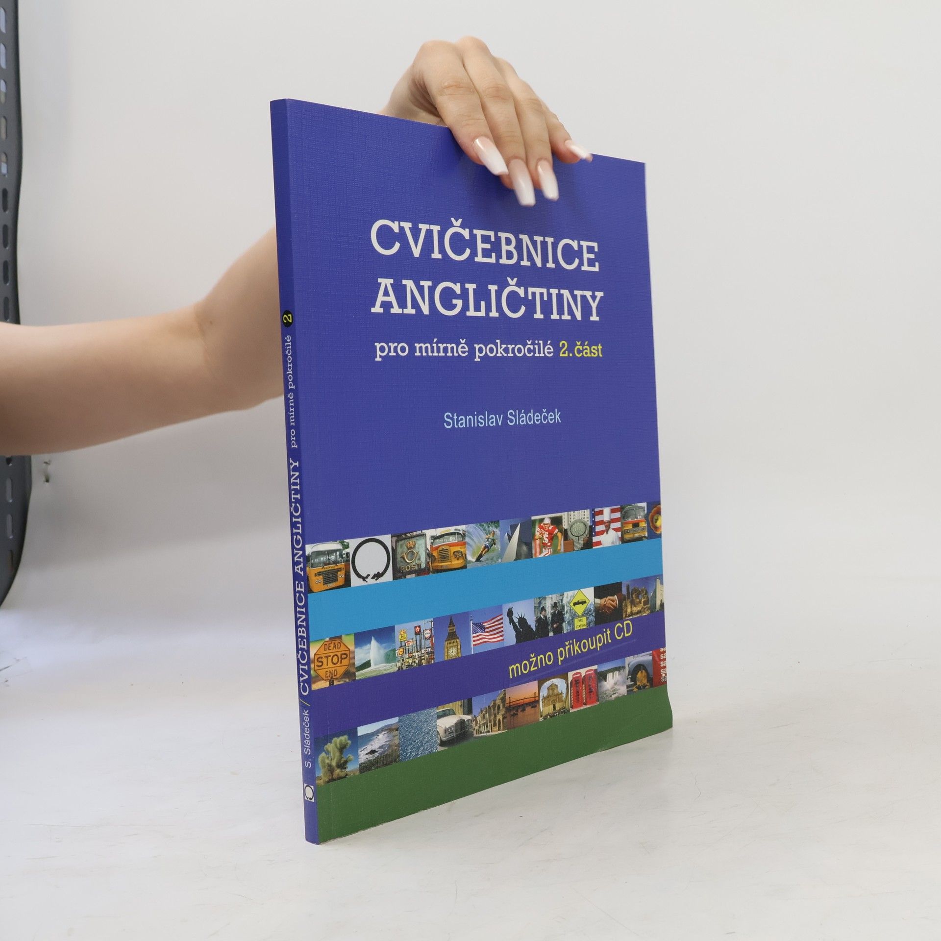 Stanislav Sládeček Cvičebnice angličtiny pro mírně pokročilé. 2. část
