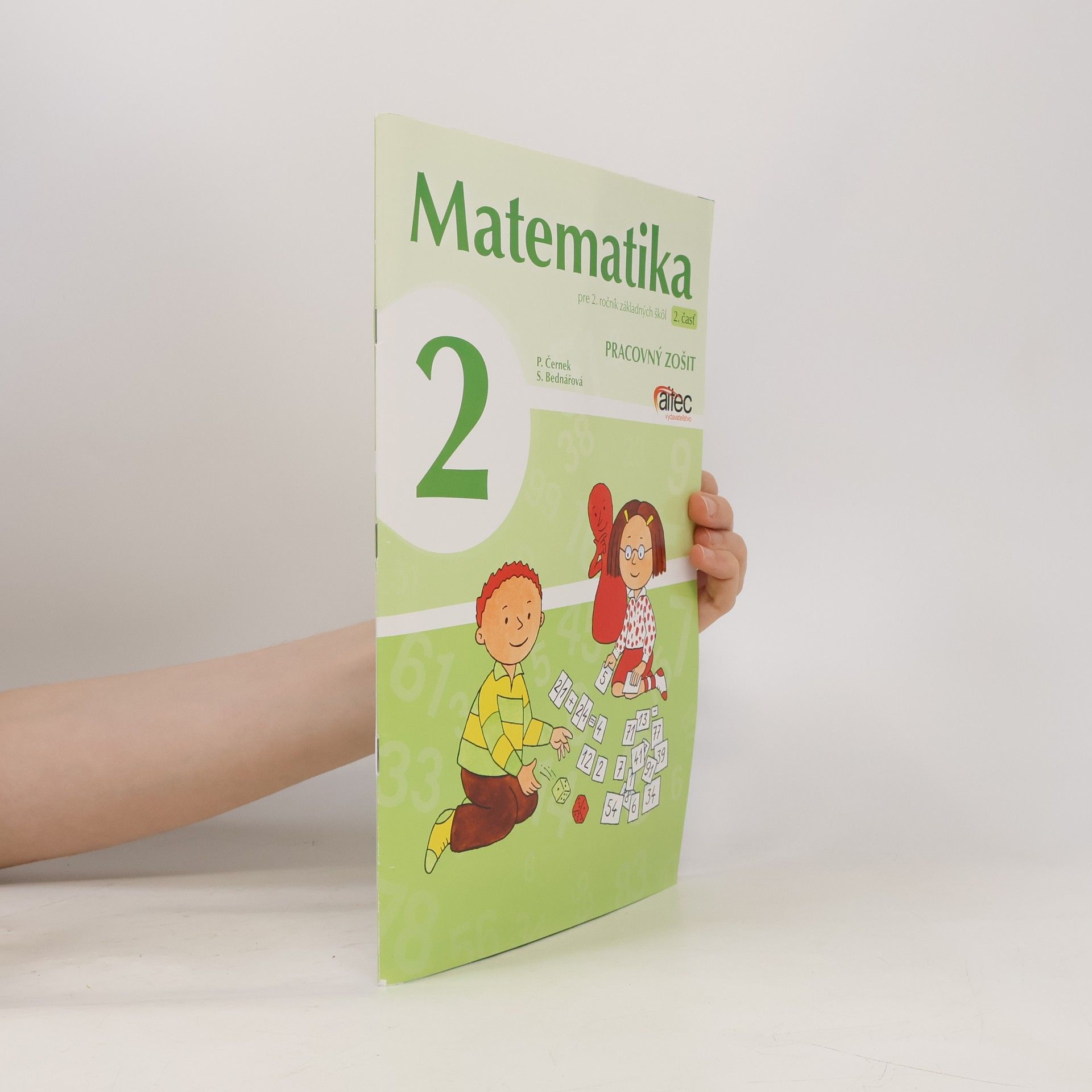 S. Bednářová Matematika pre 2. ročník základných škôl 2. čásť. Pracovný zošit + Geometria pre 2. ročník základných škôl 2. čásť. Pracovný zošit (v jednom zväzku)