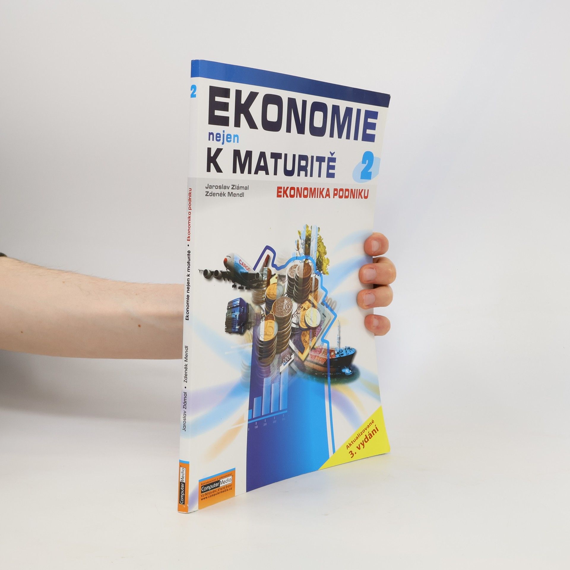 Zdeněk Mendl Ekonomie nejen k maturitě 2. Podniková ekonomie