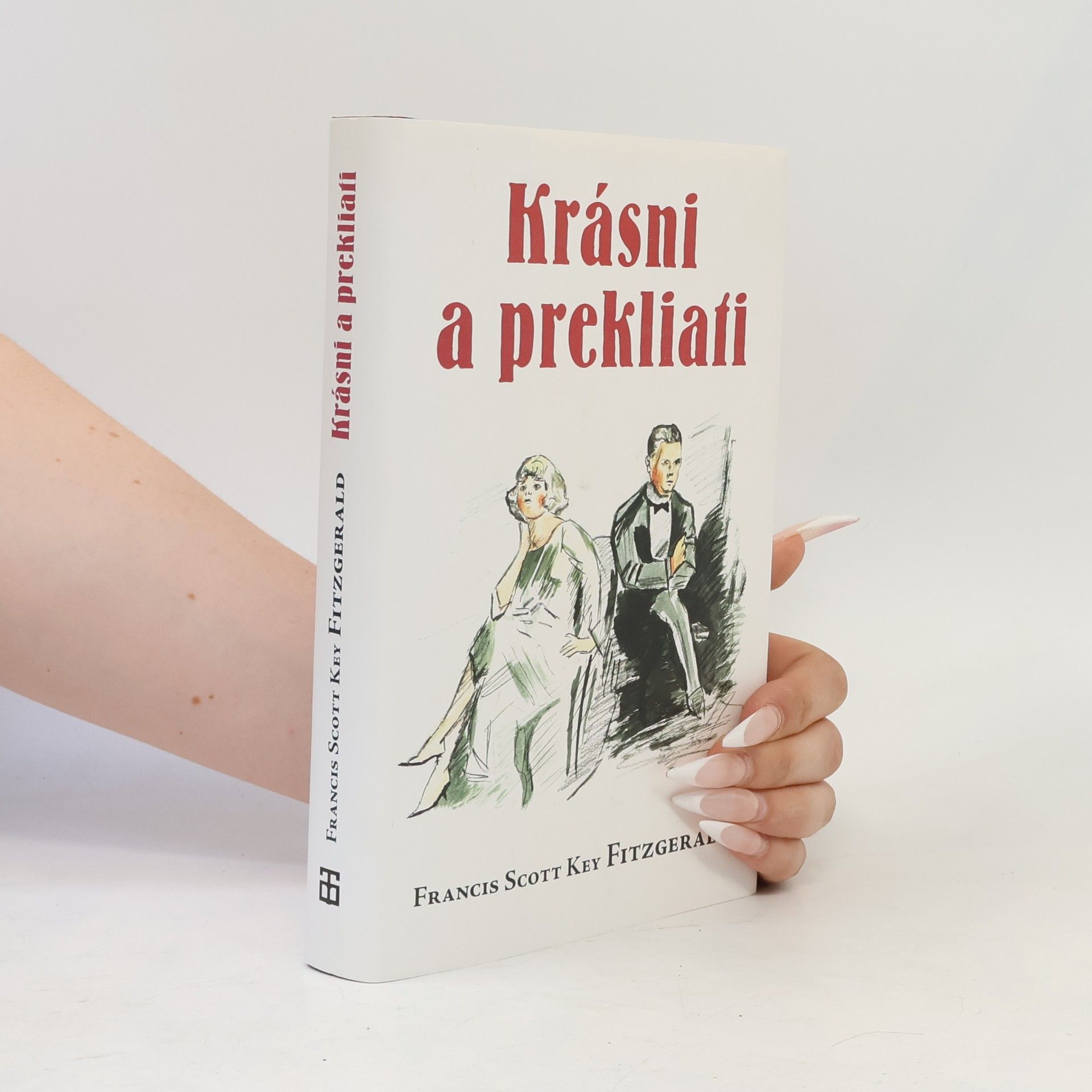 Francis Scott Fitzgerald Krásni a prekliati
