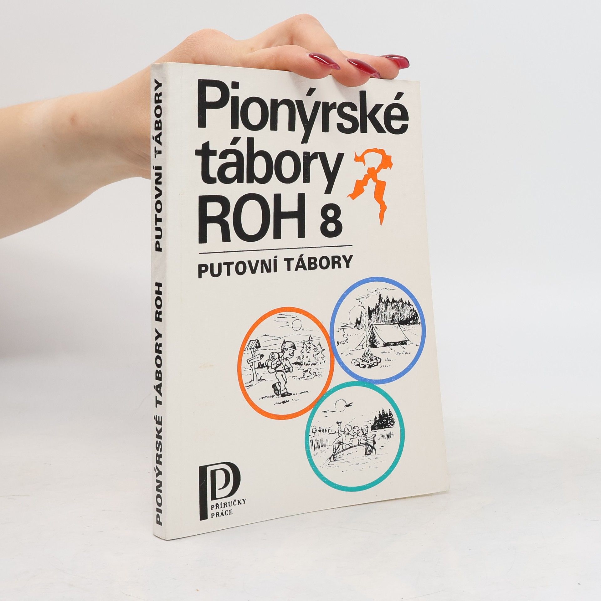 Vladimír Švec Pionýrské tábory ROH 8. Putovní tábory