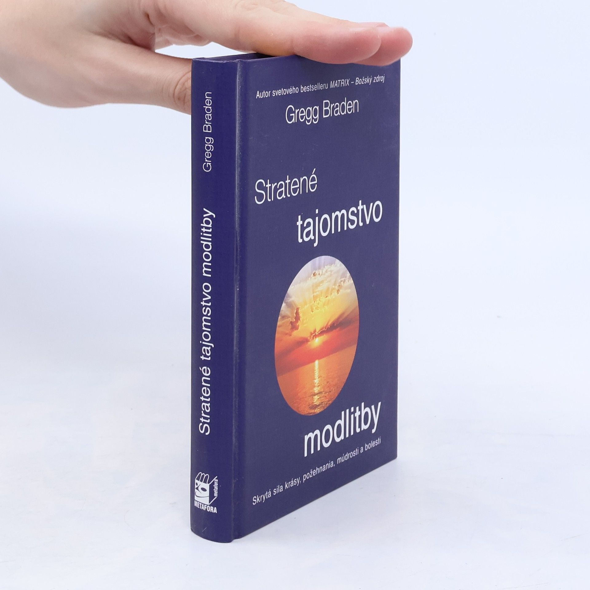 Gregg Braden Stratené tajomstvo modlitby