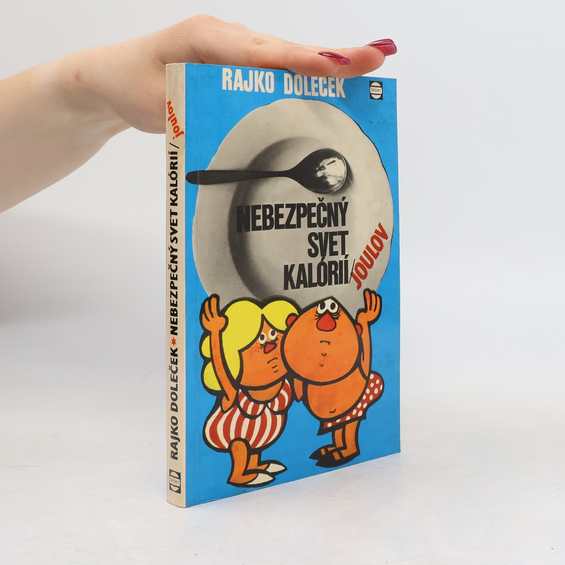 Rajko Doleček Nebezpečný svet kalórií