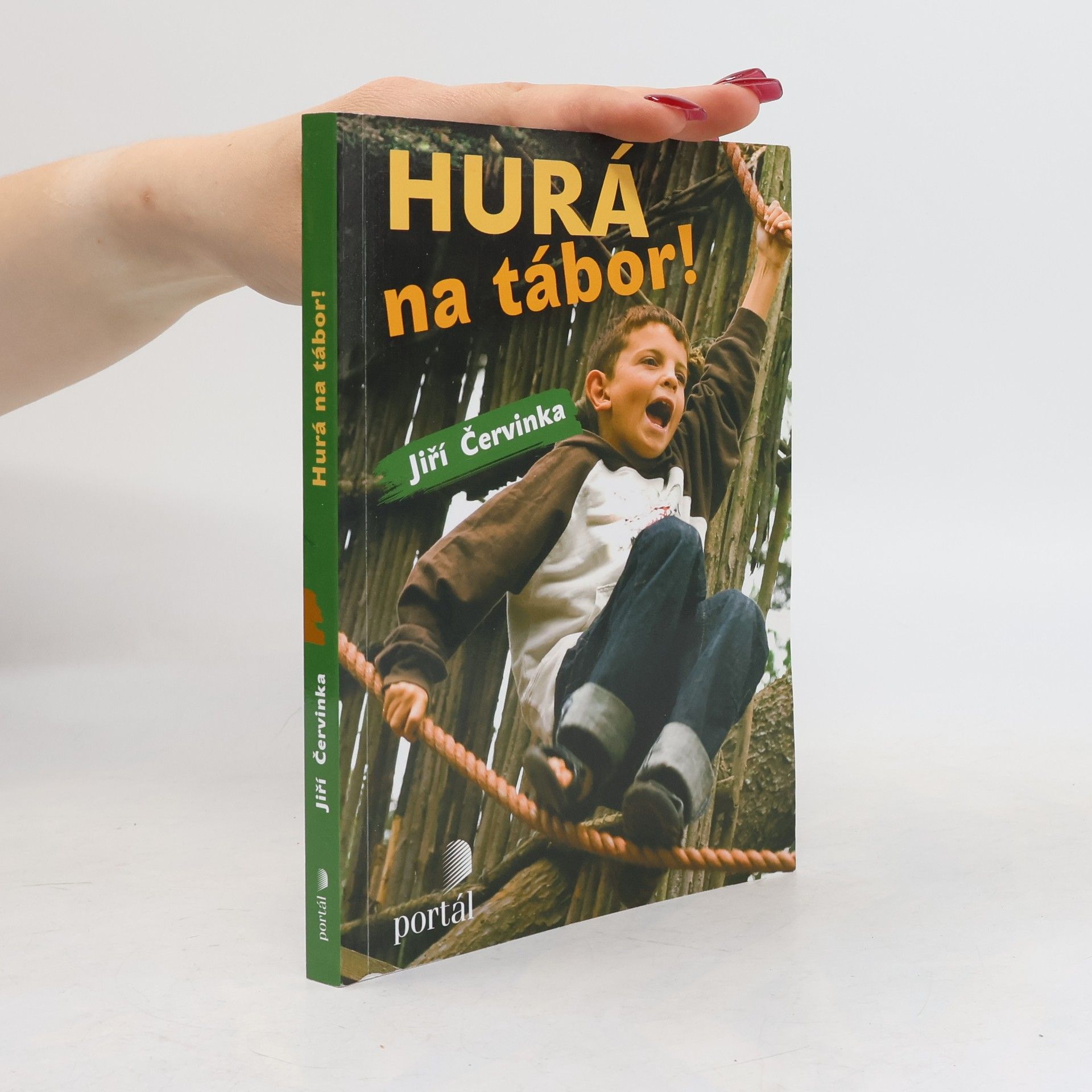 Jiří Červinka Hurá na tábor! - Táborové náměty, hry a příroda