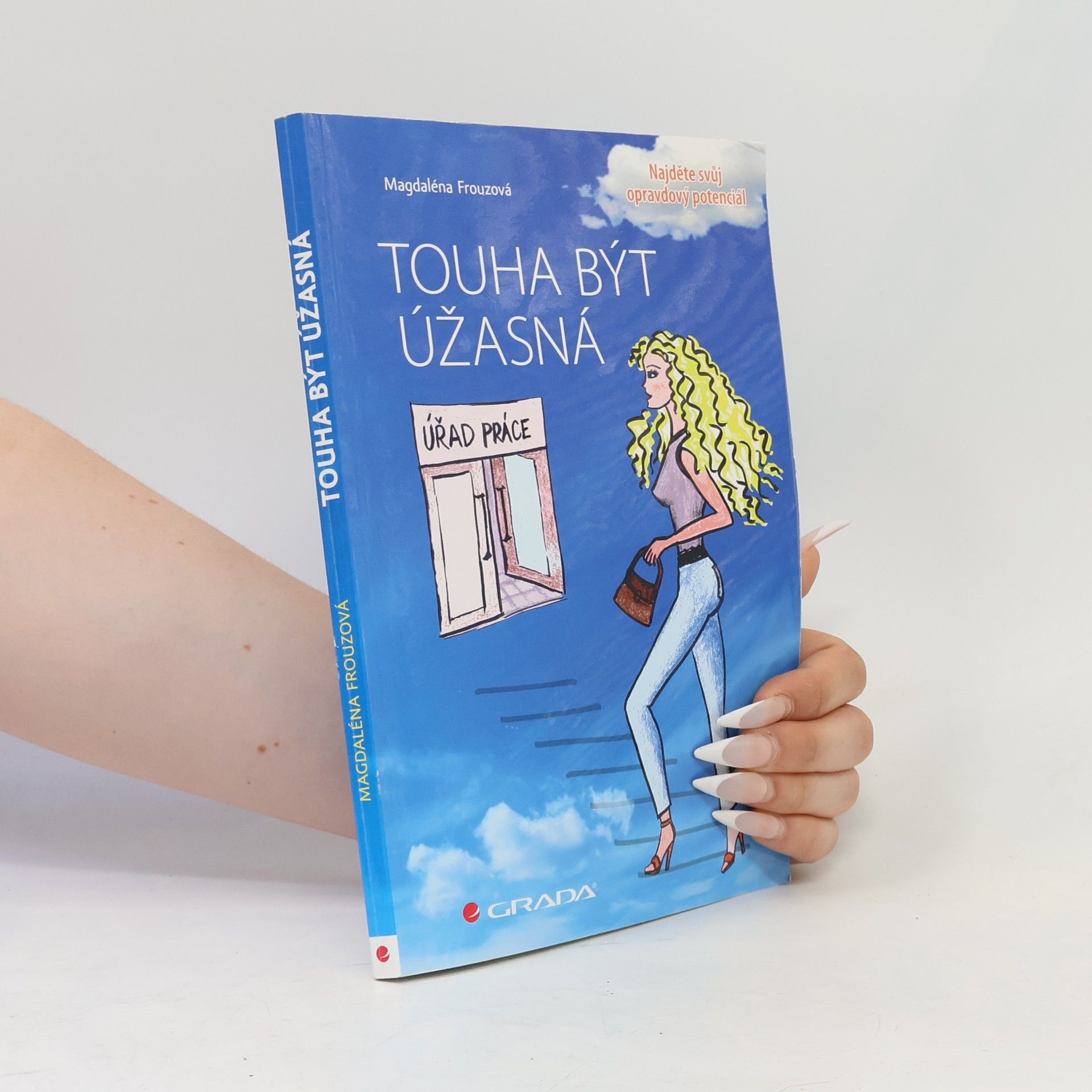 Magdaléna Frouzová Touha být úžasná