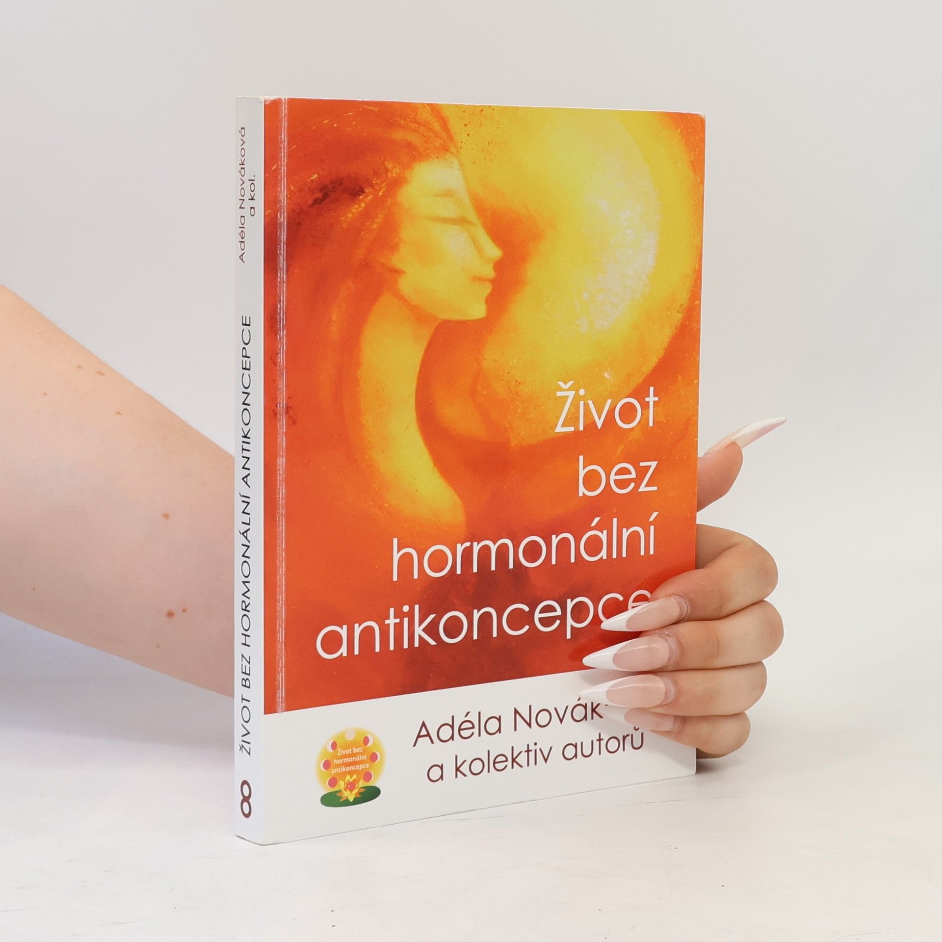 Adéla Nováková Život bez hormonální antikoncepce