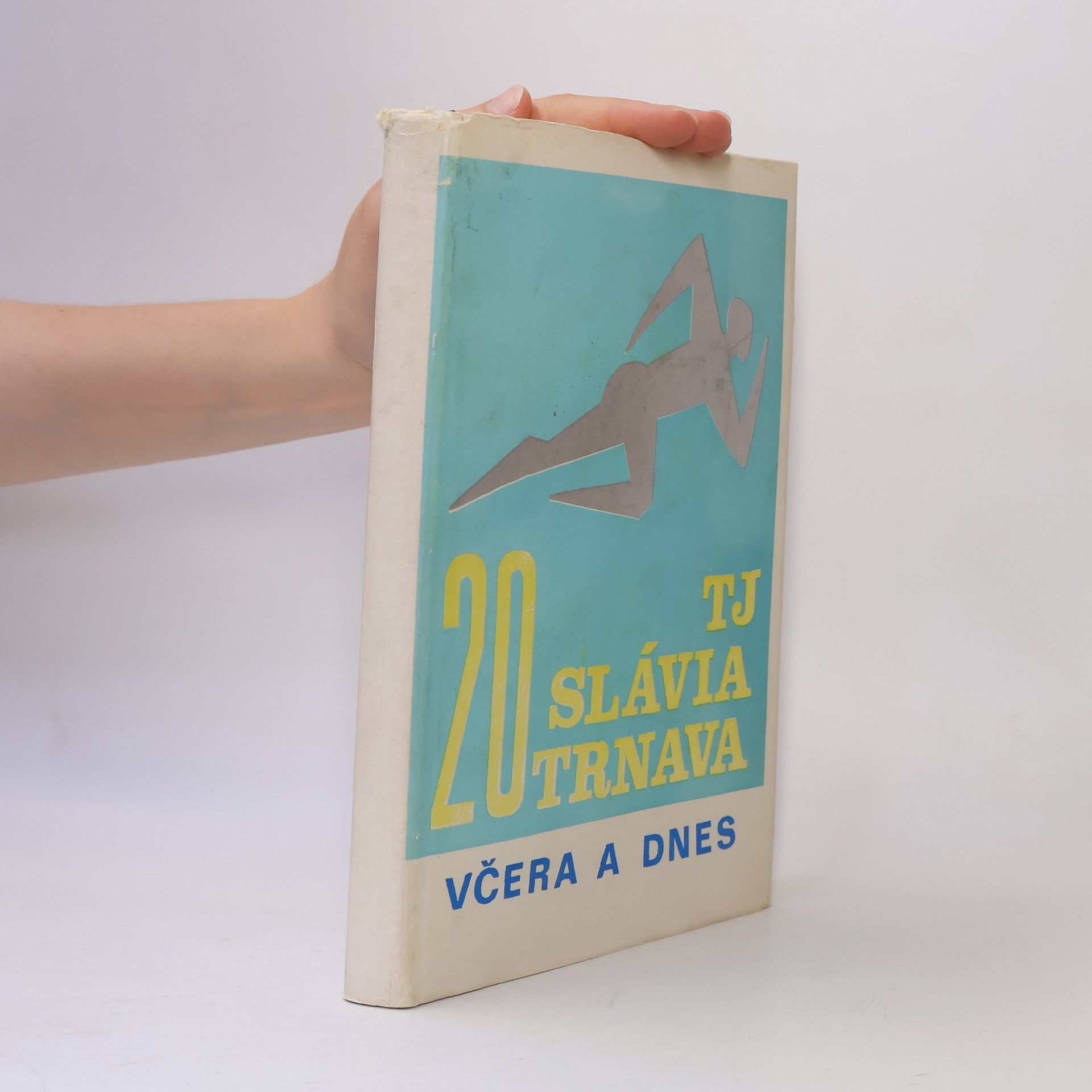 Kolektiv autorů 20 TJ Slávia Trnava. Včera a dnes