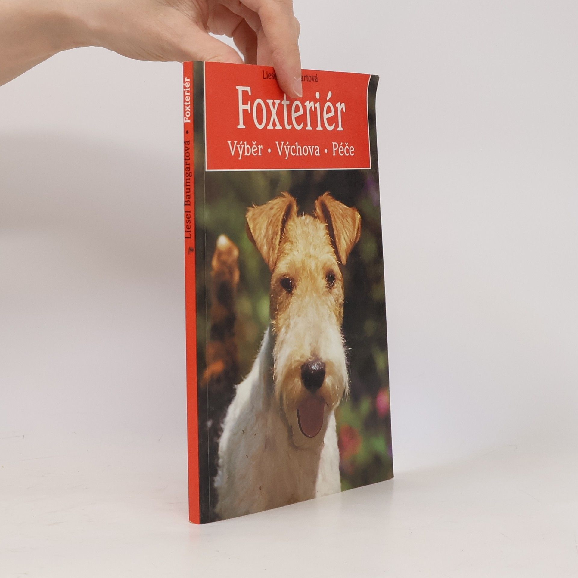 Liesel Baumgart Foxteriér. Výběr, výchova, péče