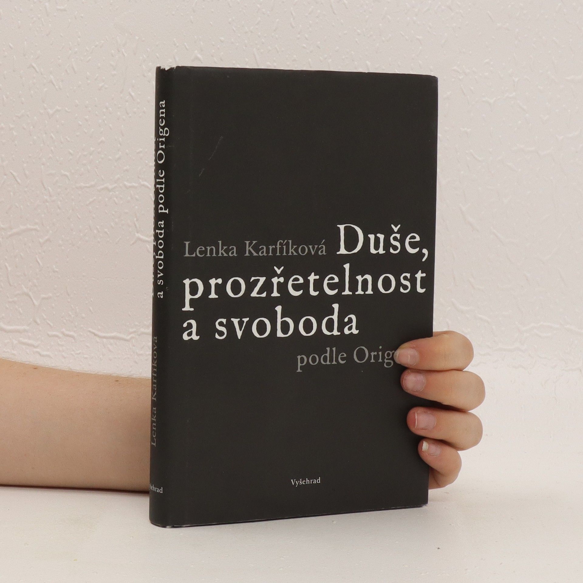 Lenka Karfíková Duše, prozřetelnost a svoboda podle Origena