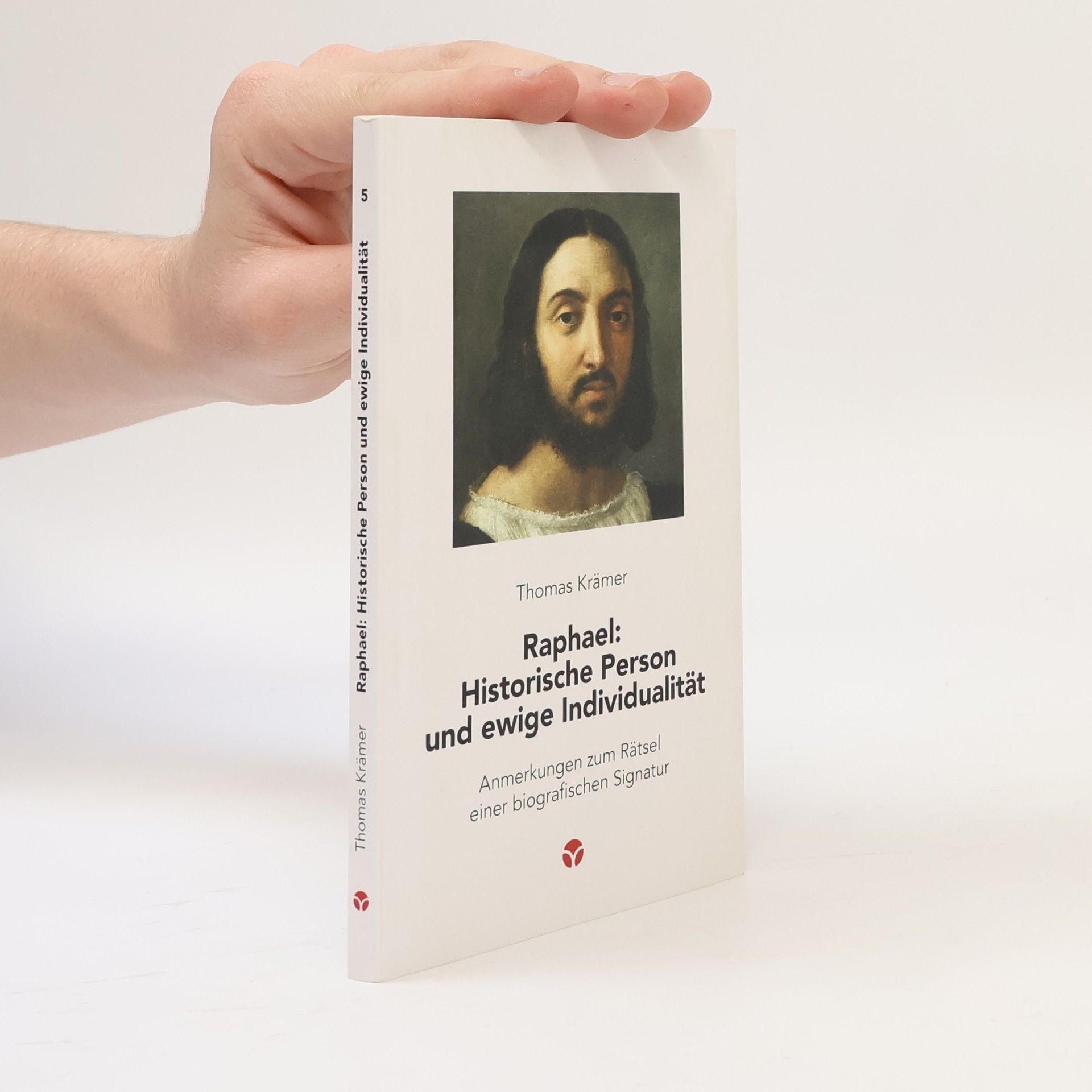 Thomas Krämer Raphael: Historische Person und ewige Individualität