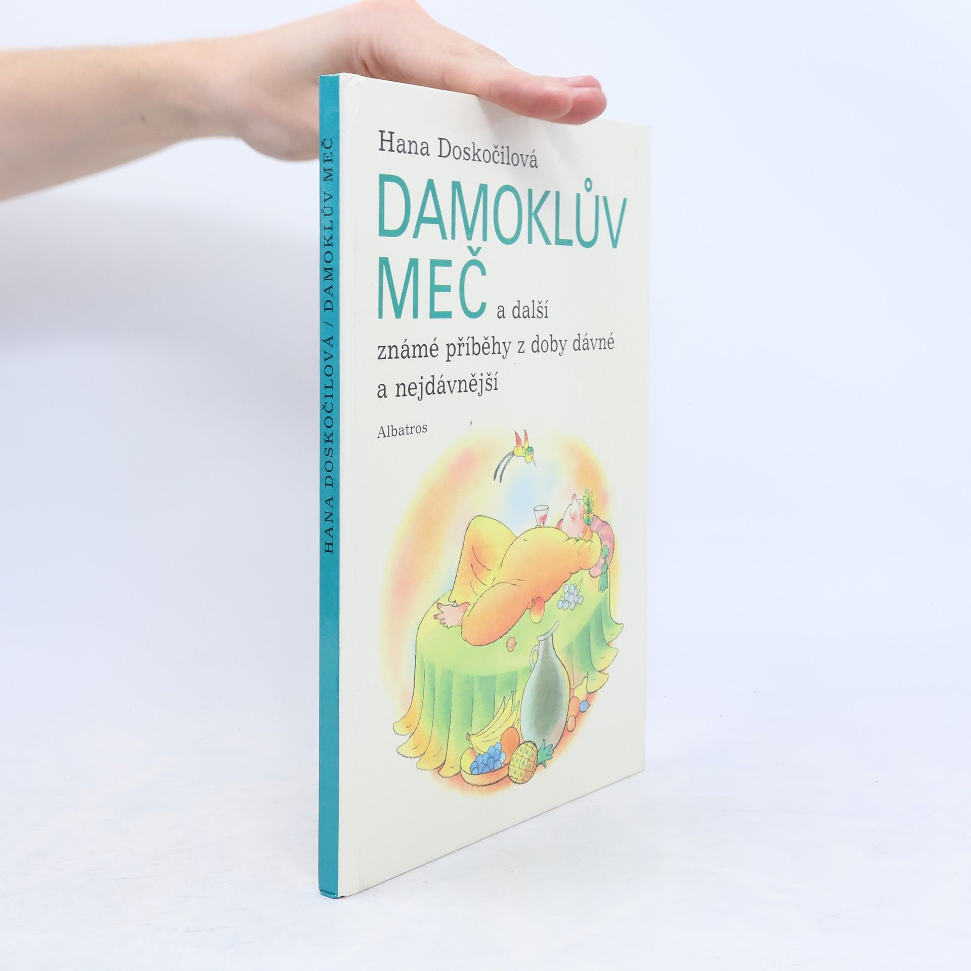 Hana Doskočilová Damoklův meč a další známé příběhy z doby dávné a nejdávnější