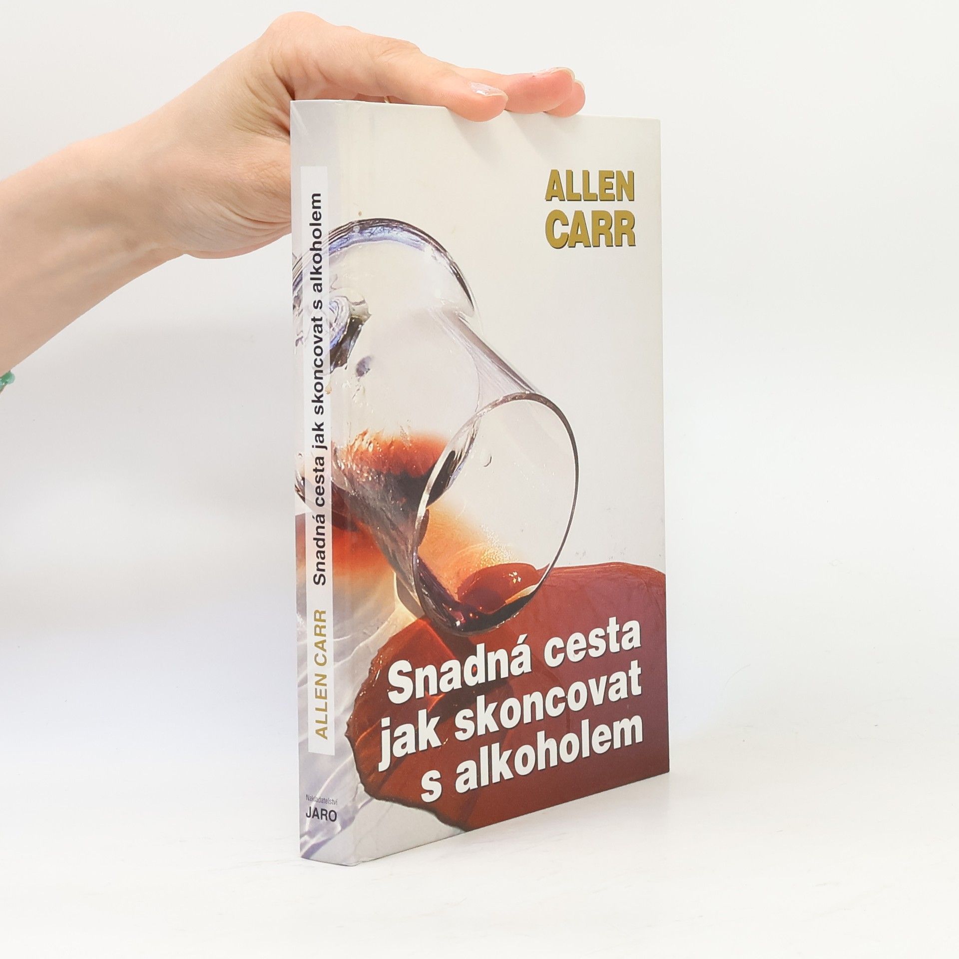 Allen Carr Snadná cesta jak skoncovat s alkoholem