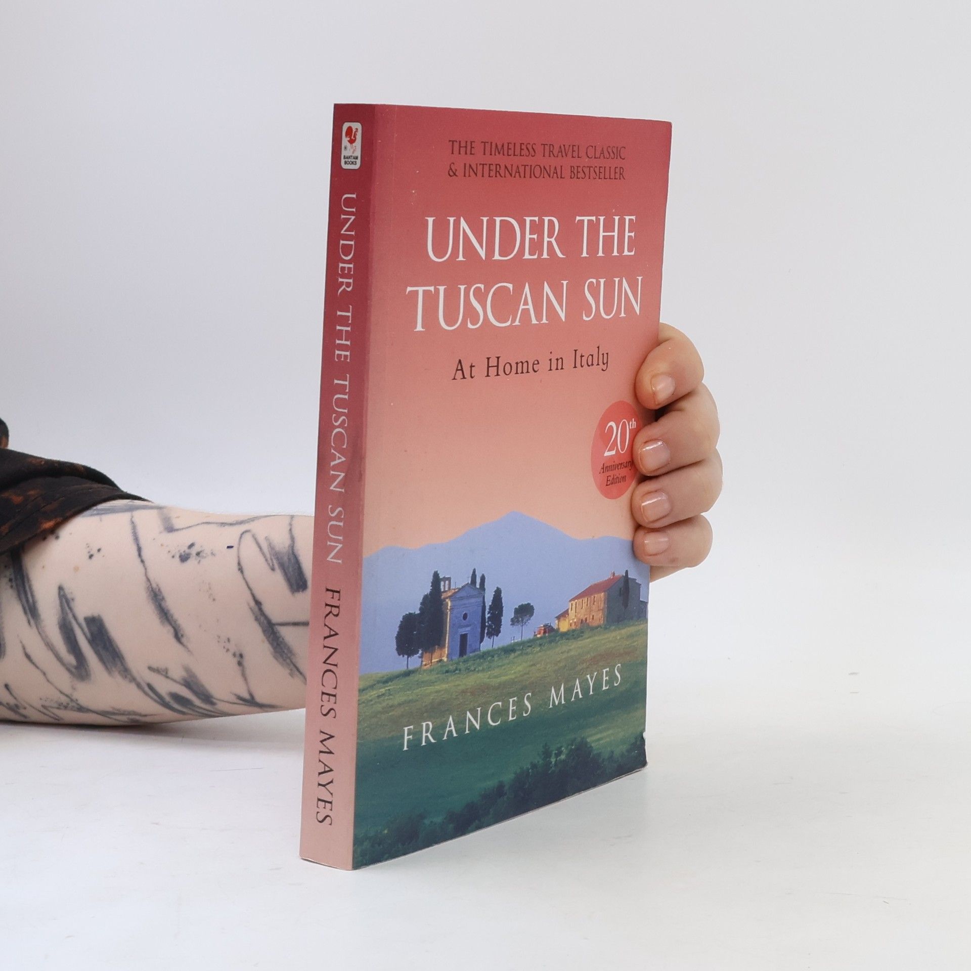 Frances Mayes Under the Tuscan Sun: At Home in Italy