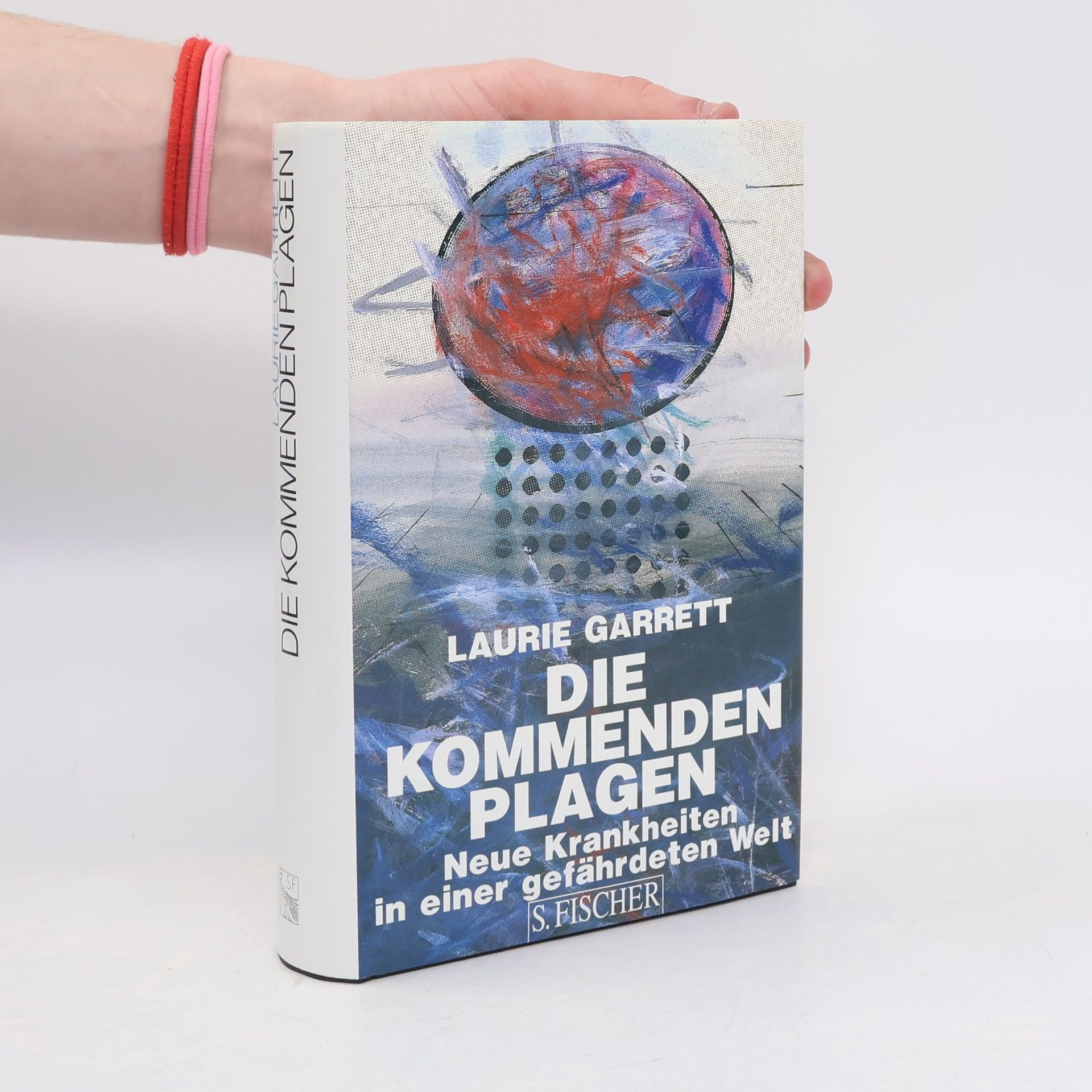 Laurie Garrett Die kommenden Plagen