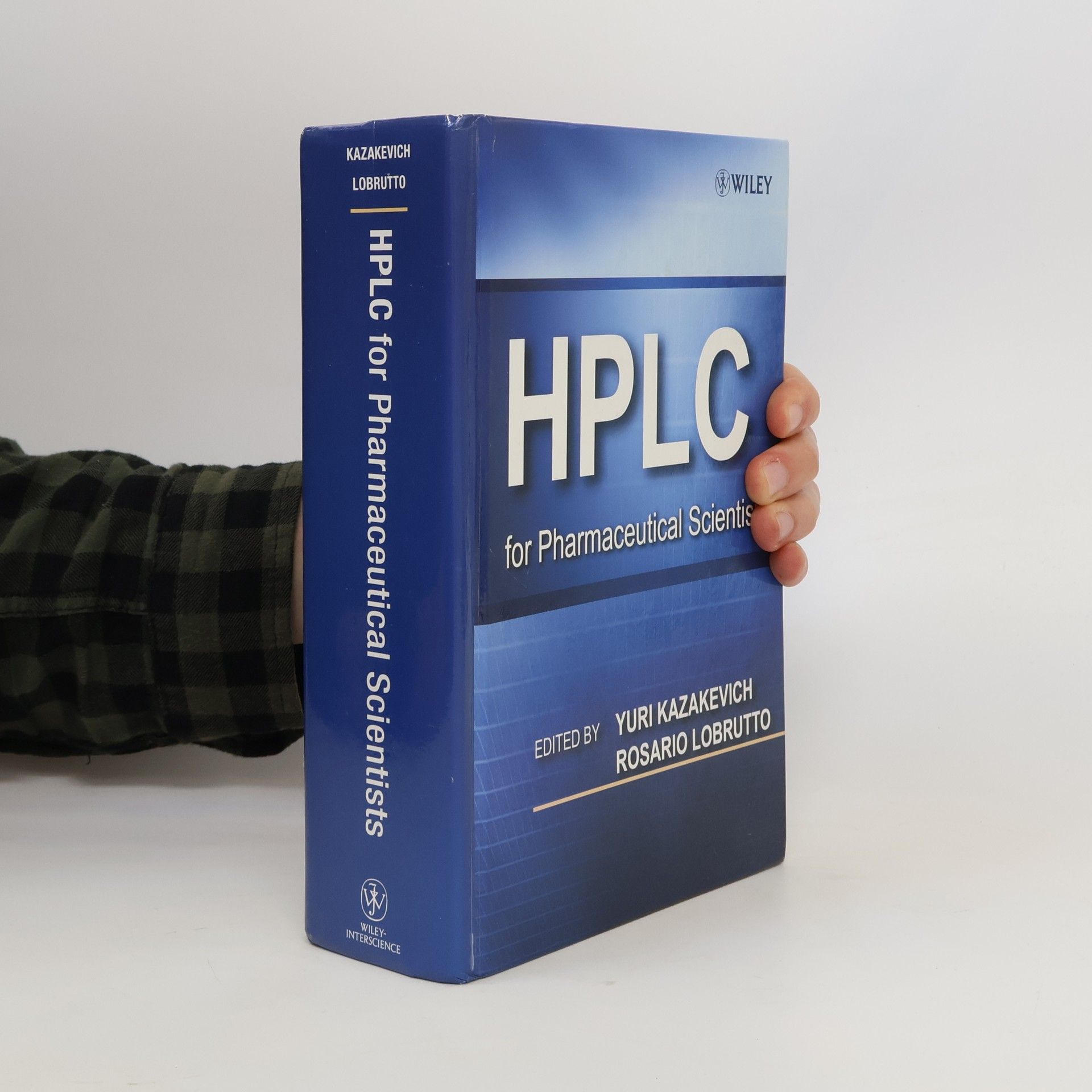 Yuri V. Kazakevich HPLC for Pharmaceutical Scientists