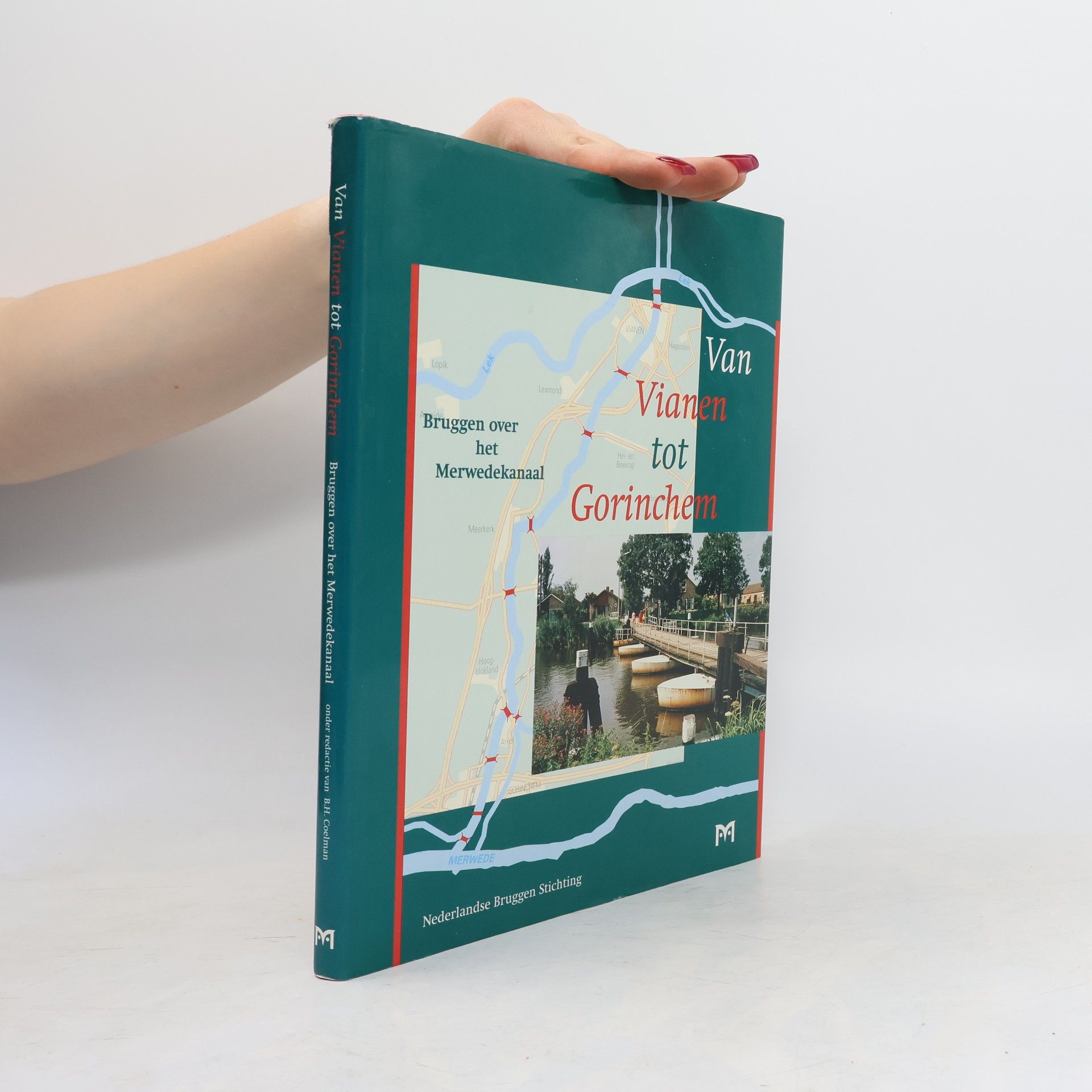 Auteurscollectief Van Vianen tot Gorinchem: bruggen over het Merwedekanaal