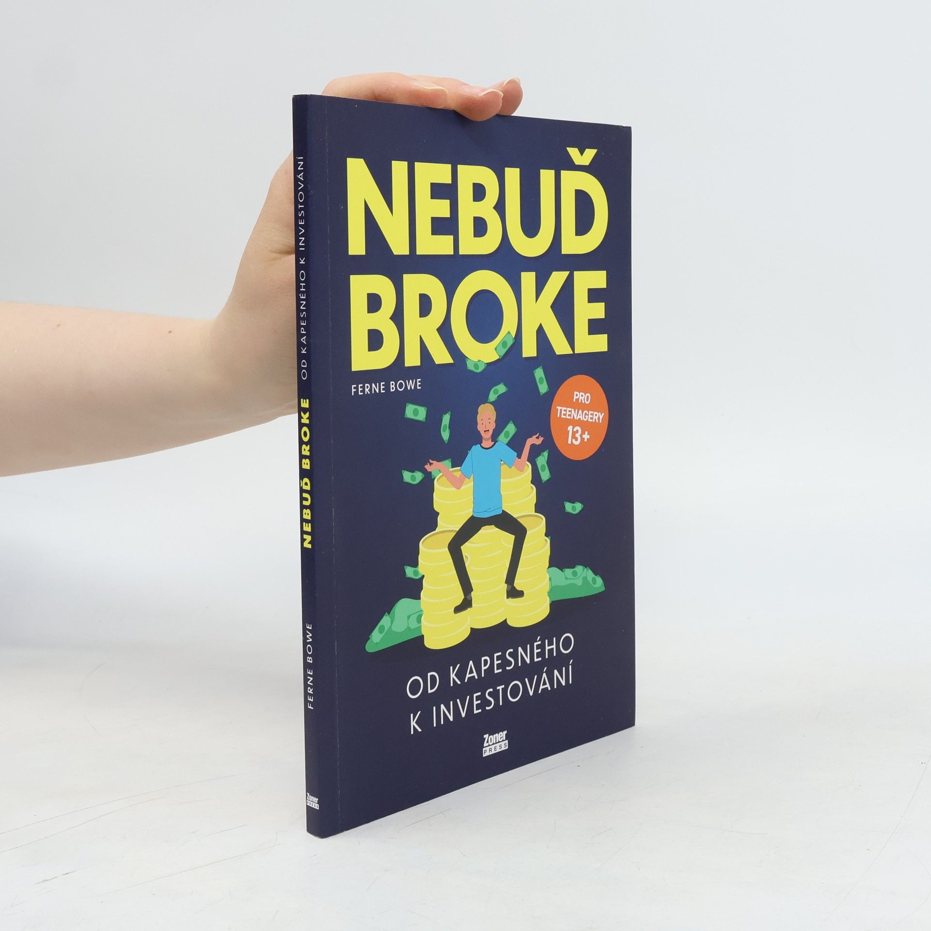 Ferne Bowe Nebuď broke: Od kapesného k investování