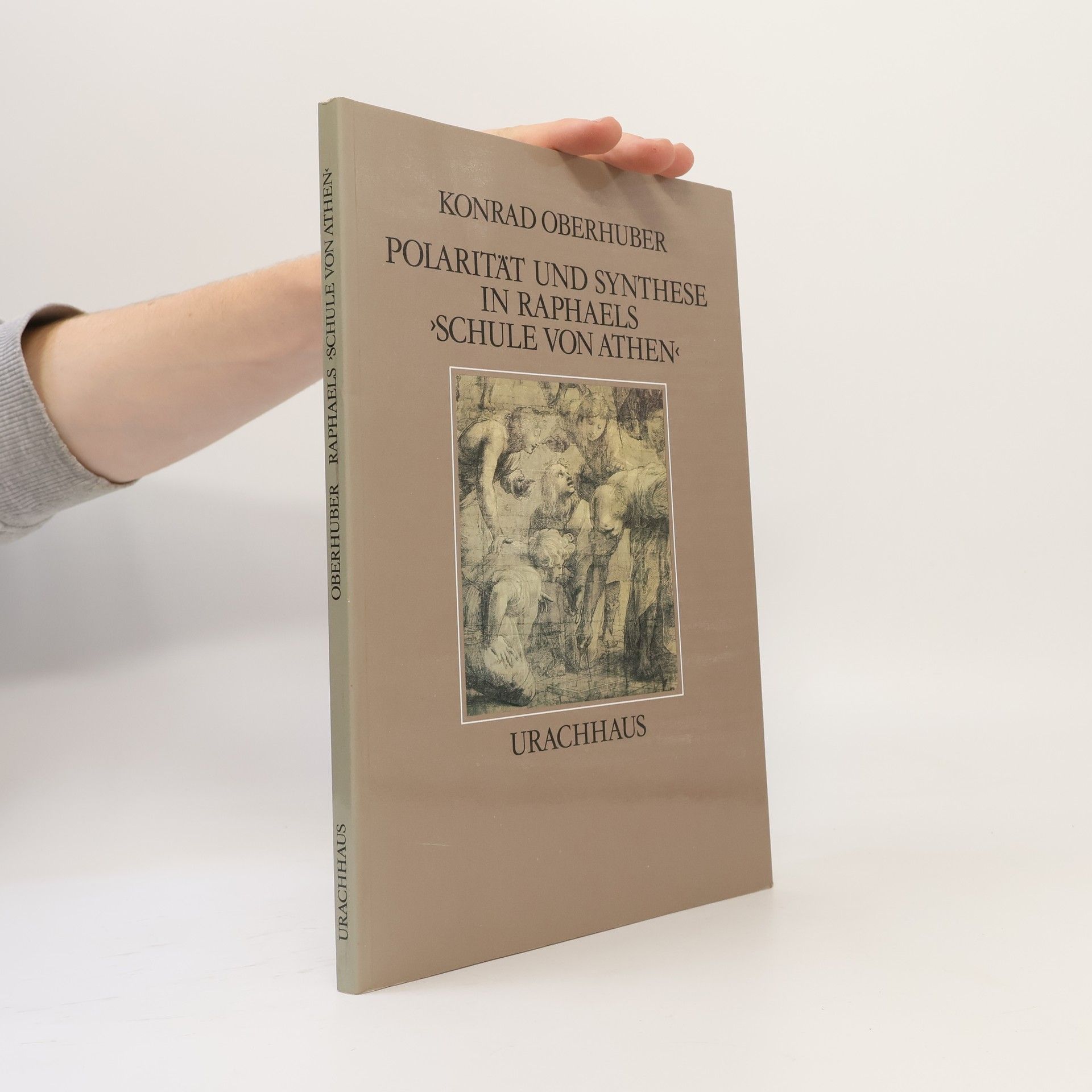 Konrad Oberhuber Polarität und Synthese in Raphaels "Schule von Athen"
