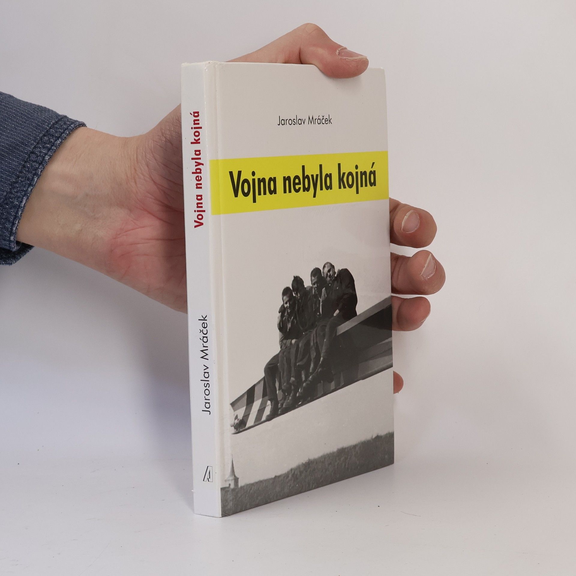 Jaroslav Mráček Vojna nebyla kojná