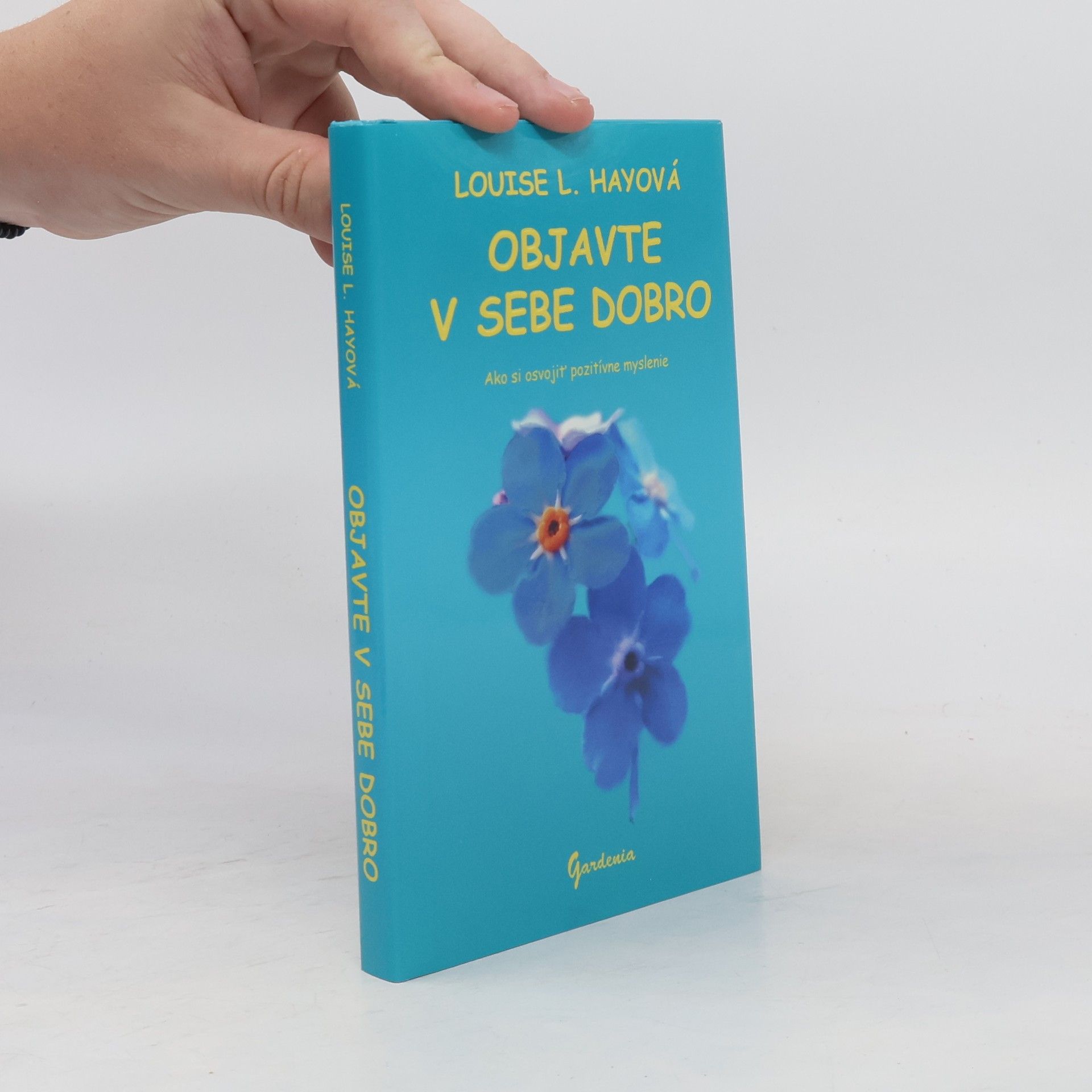 Louise Lynn Hay Objavte v sebe dobro