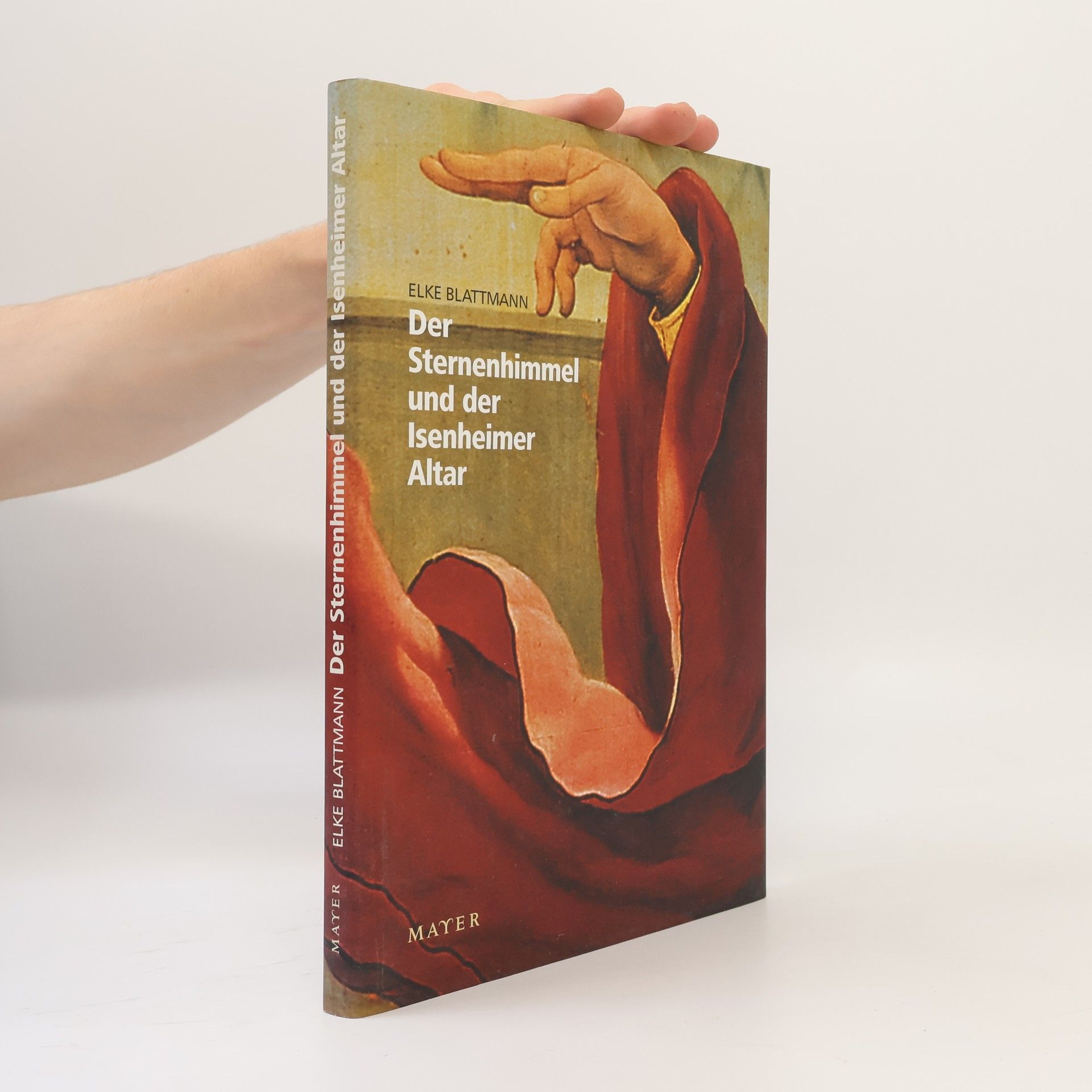 Elke Blattmann Der Sternenhimmel und der Isenheimer Altar