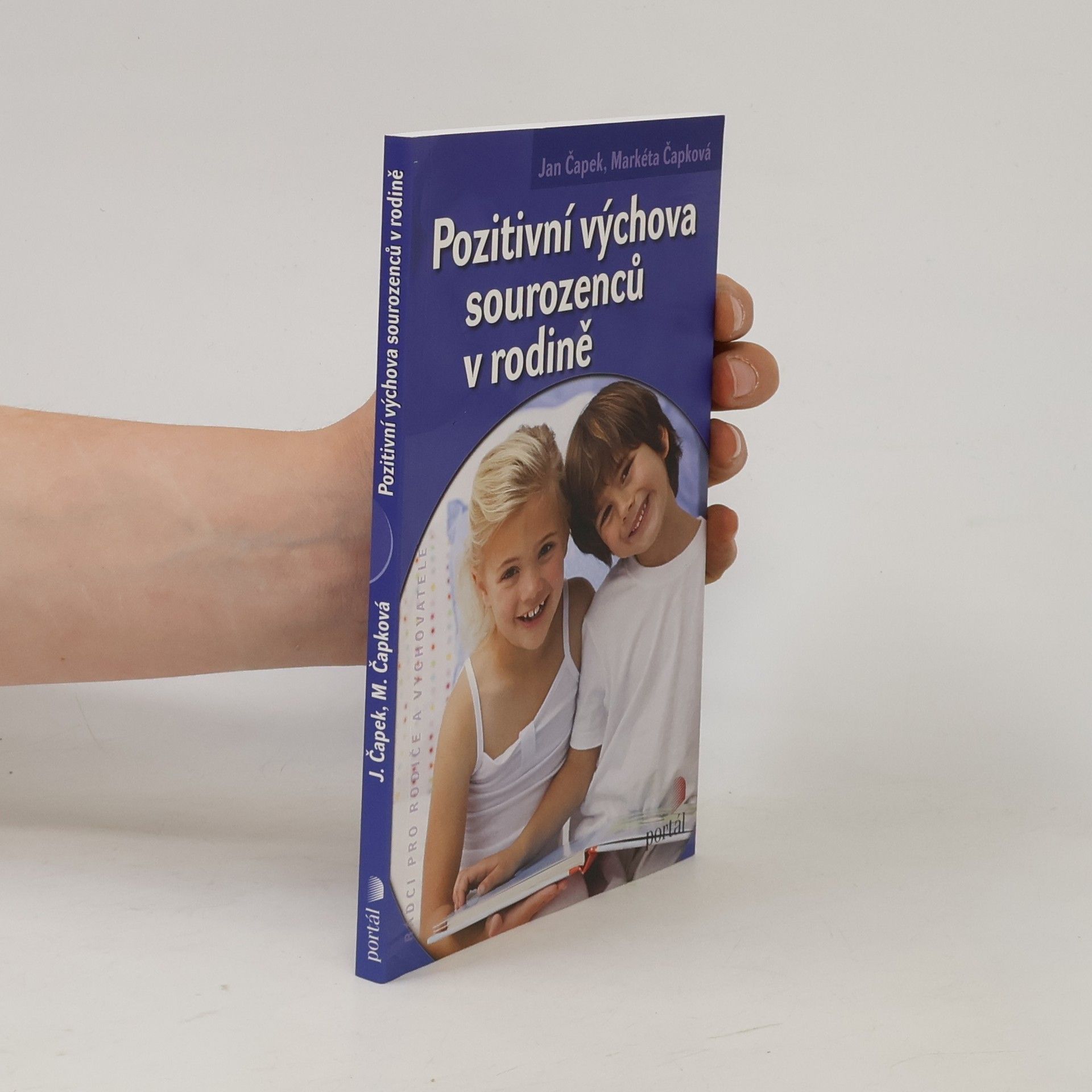 Jan Čapek Pozitivní výchova sourozenců v rodině
