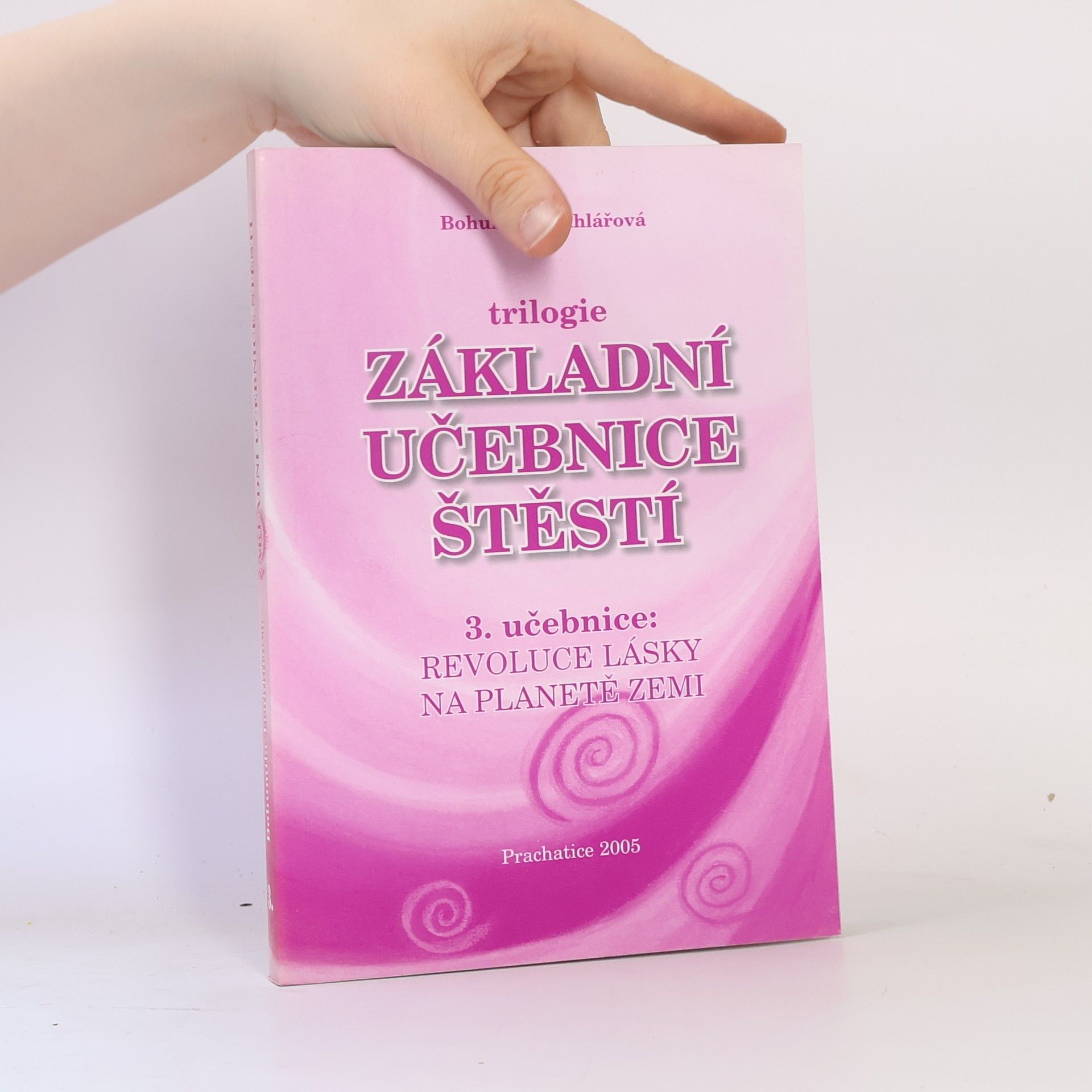 Bohumila Truhlářová Základní učebnice štěstí 3.díl