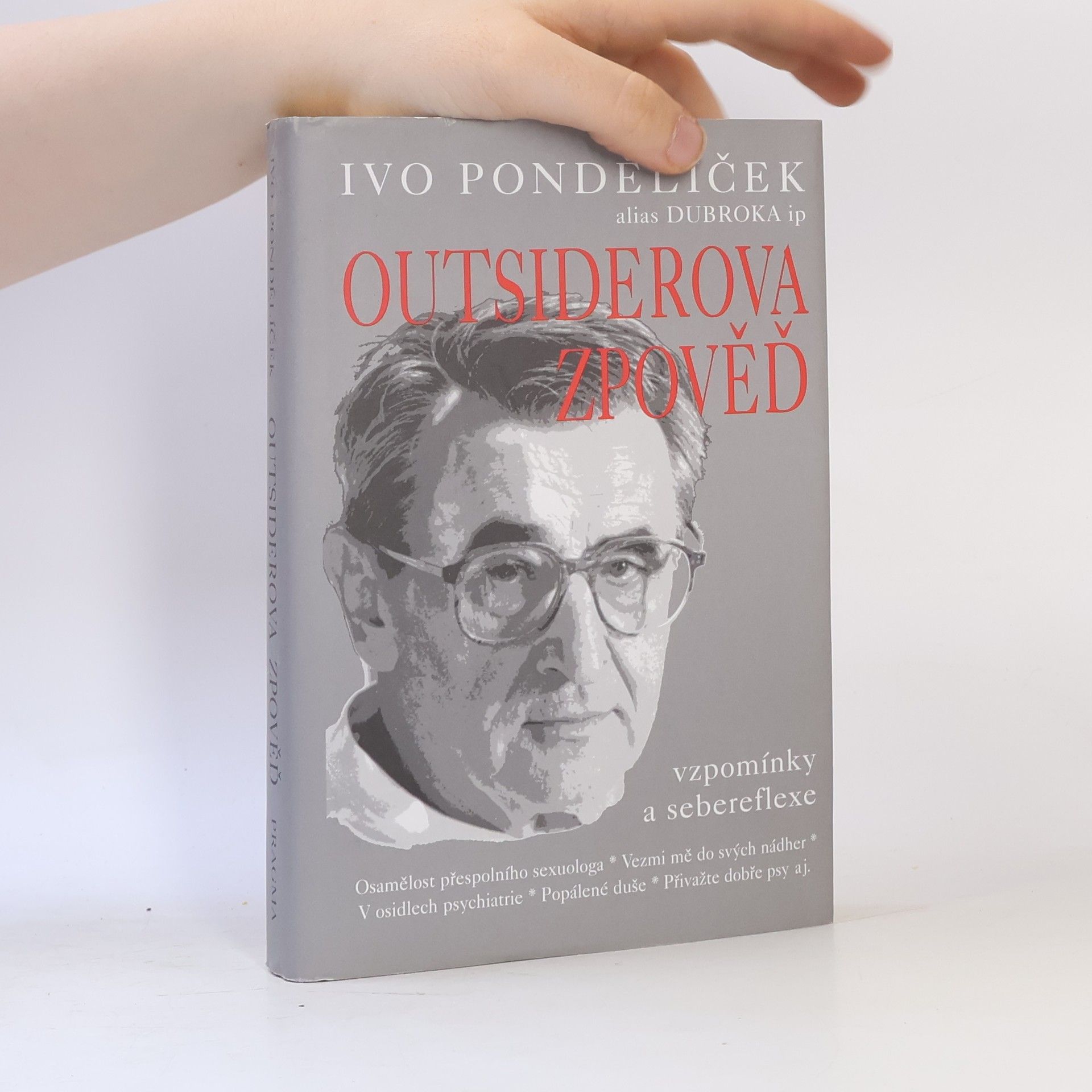 Ivo Pondělíček Outsiderova zpověď