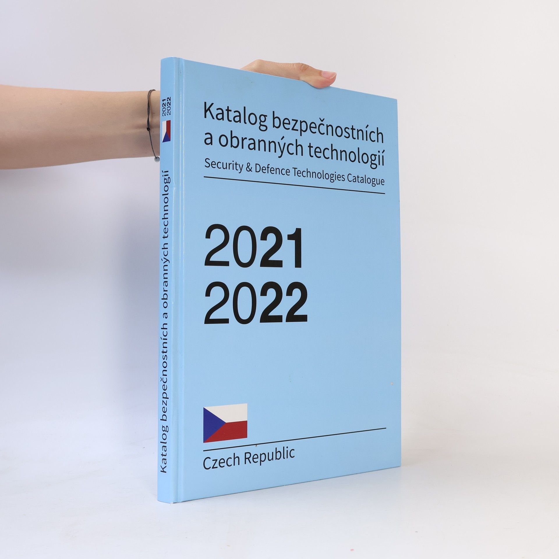 Katalog bezpečnostních a obranných technologií. Security & Defence Technologies Catalogue 2021/2022