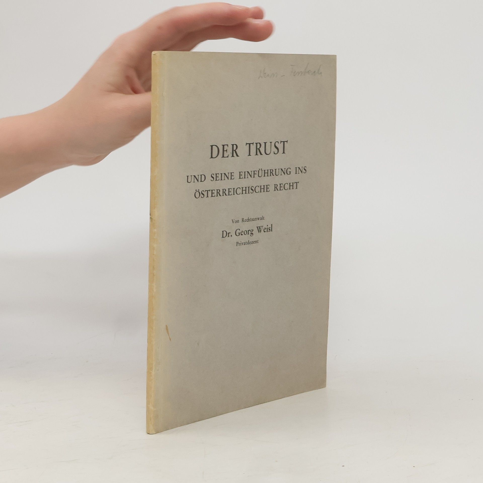 Georg Weisl Der Trust und seine Einführung ins österreichische Recht