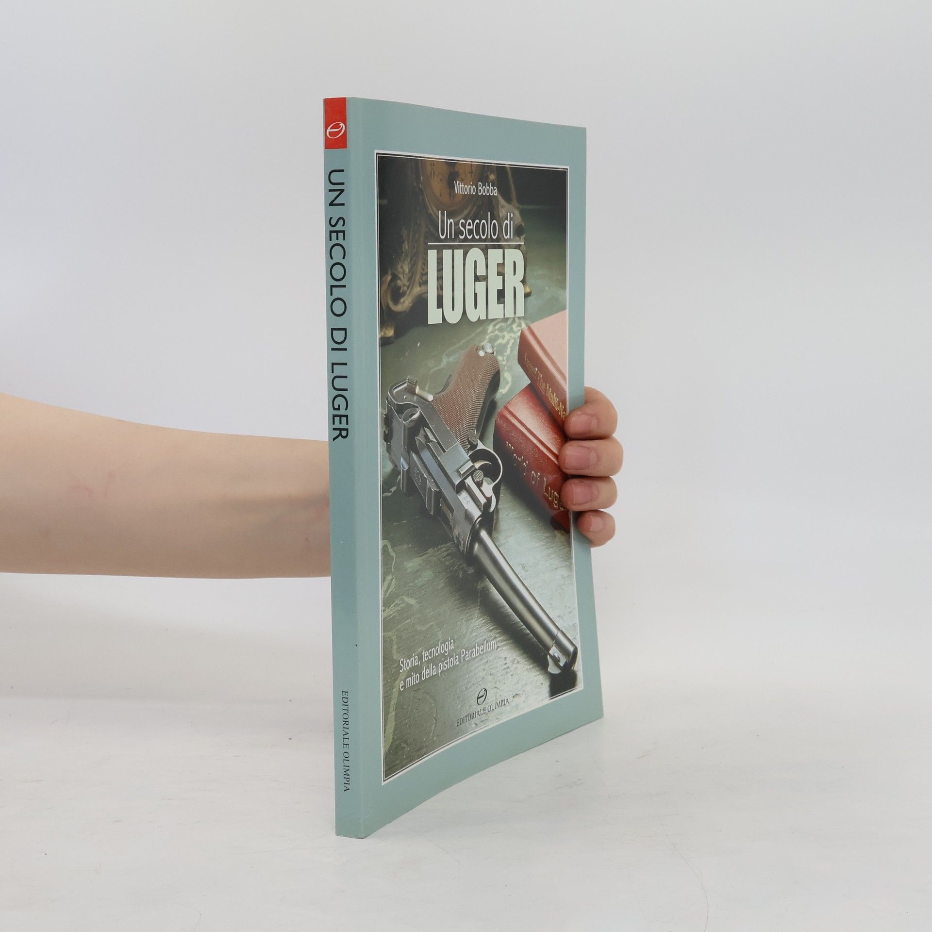 Vittorio M. Bobba Un secolo di Luger