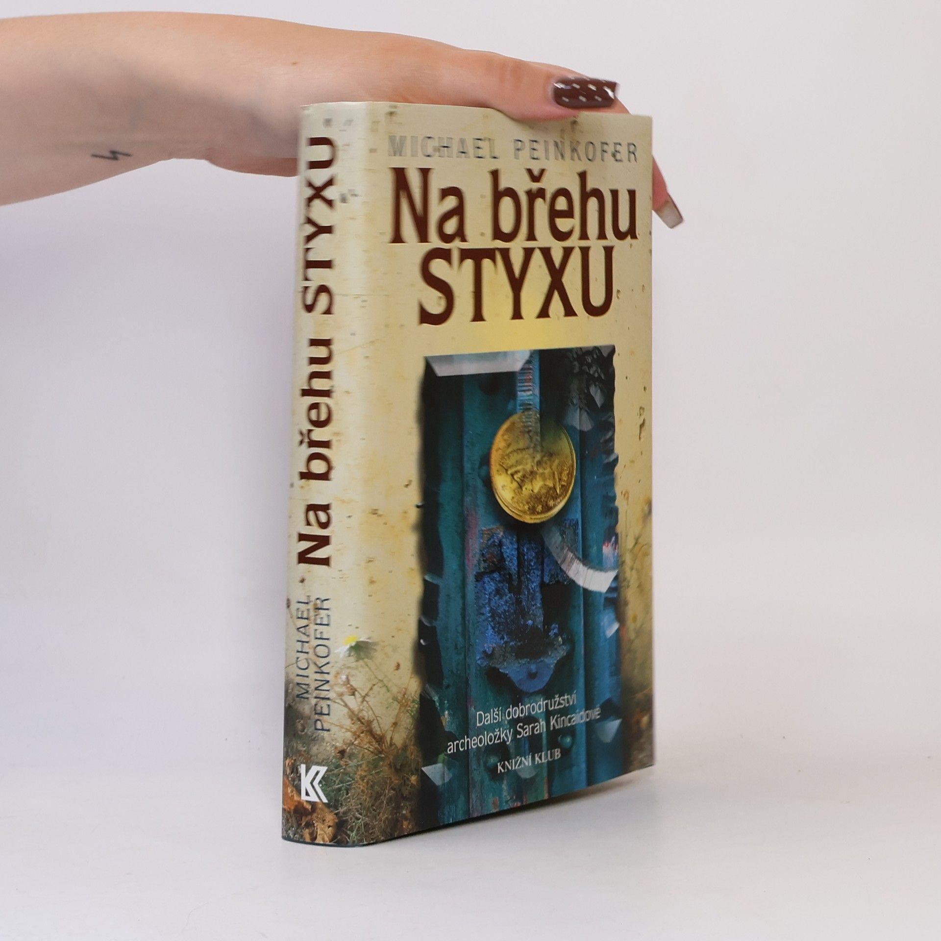 Michael Peinkofer Na břehu Styxu: další dobrodružství archeoložky Sarah Kincaidové
