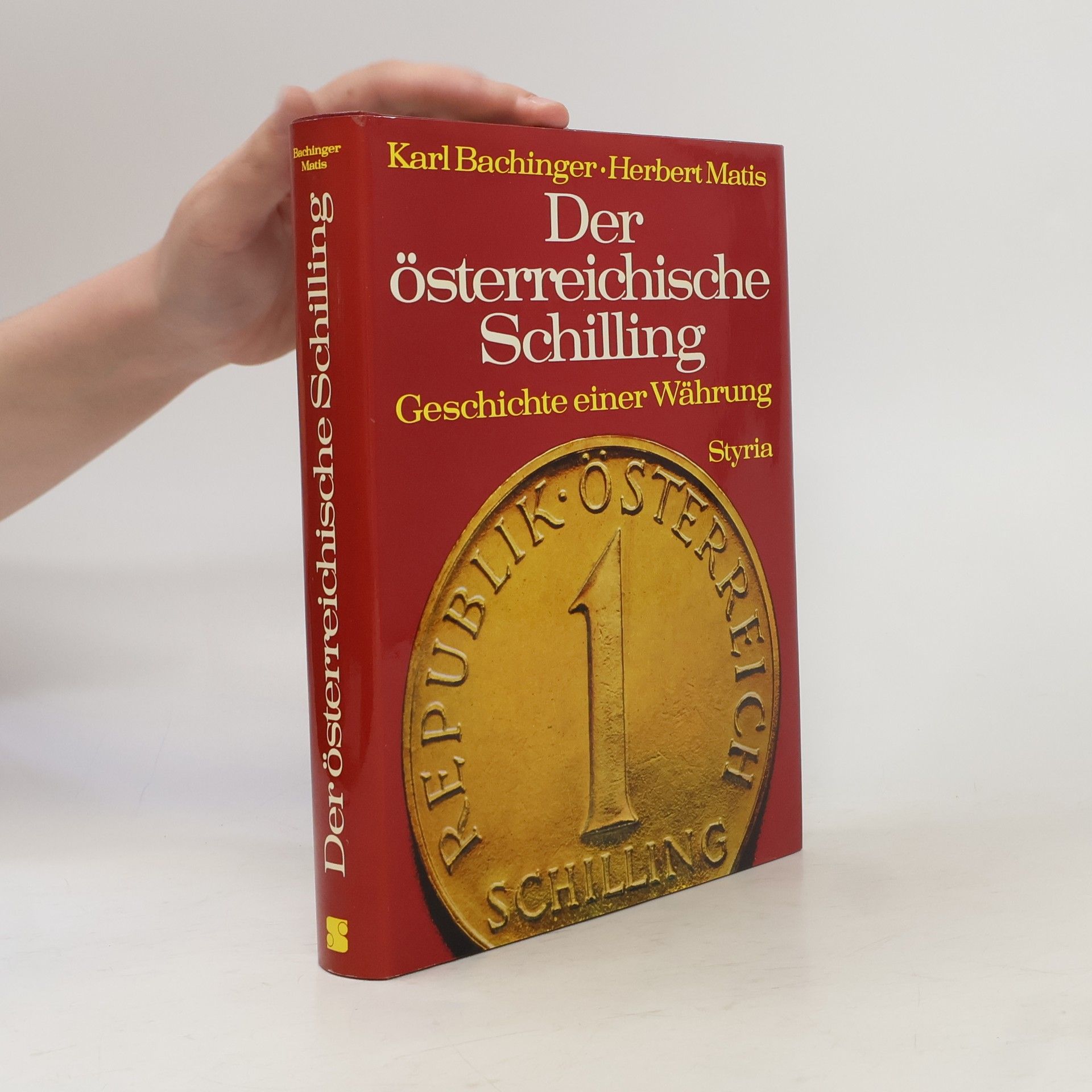 Karl Bachinger Der österreichische Schilling