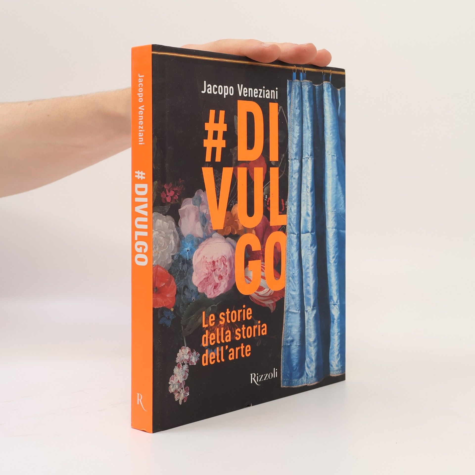 Jacopo Veneziani Rizzoli Illustrati: #divulgo. Le storie della storia dell'arte. Ediz. illustrata