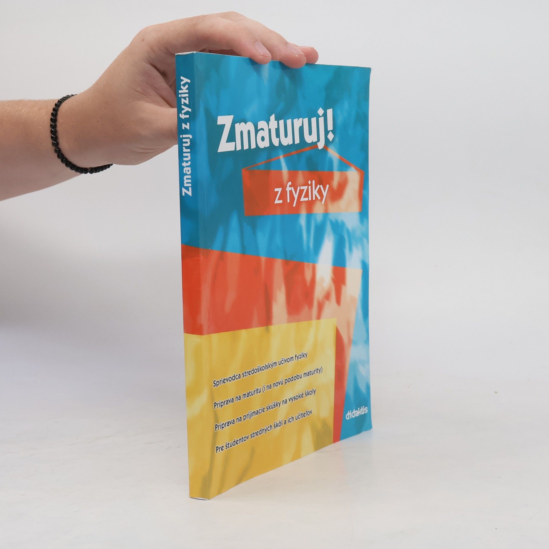 Kolektív autorov Zmaturuj! z fyziky