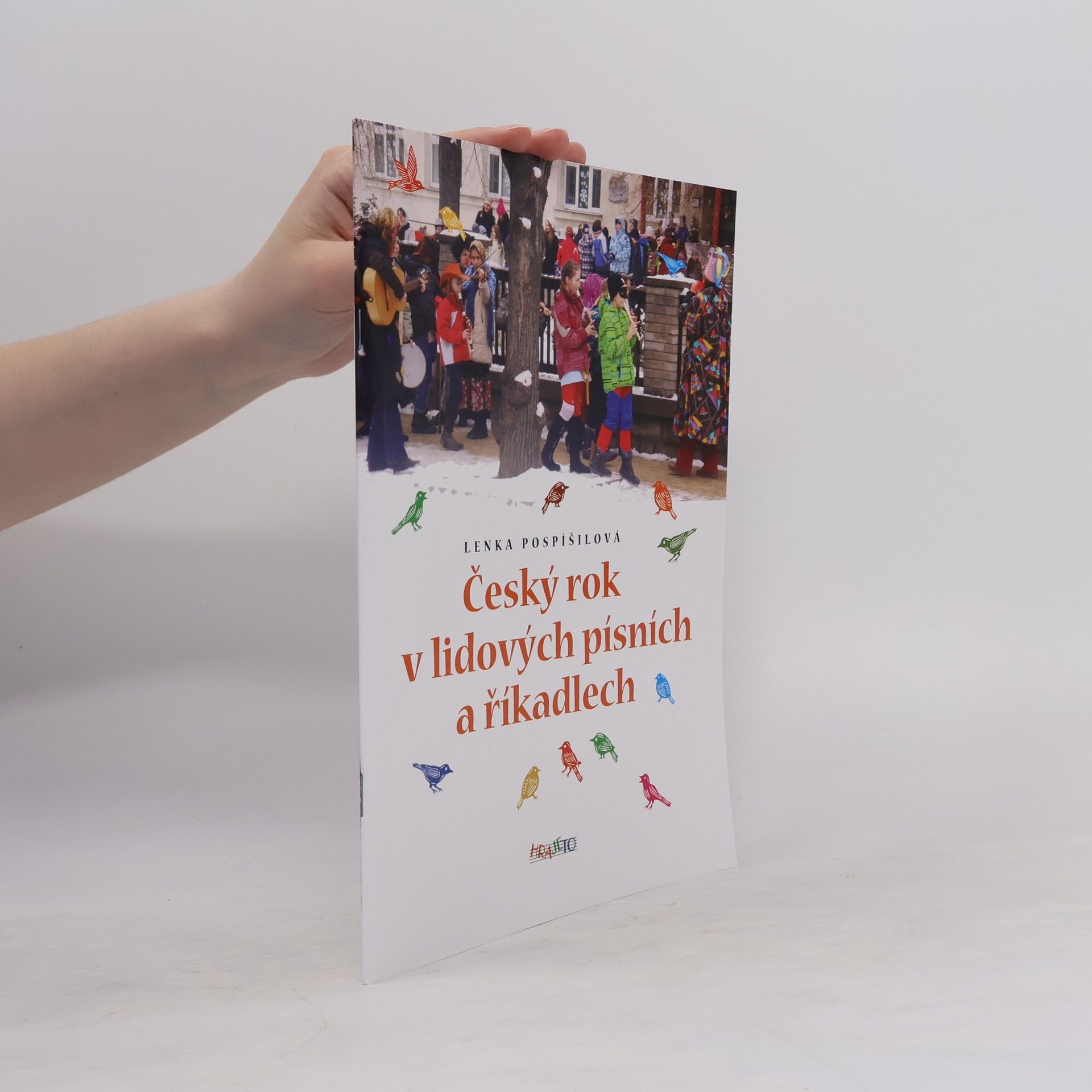 Lenka Pospíšilová Český rok v lidových písních a řikadlech