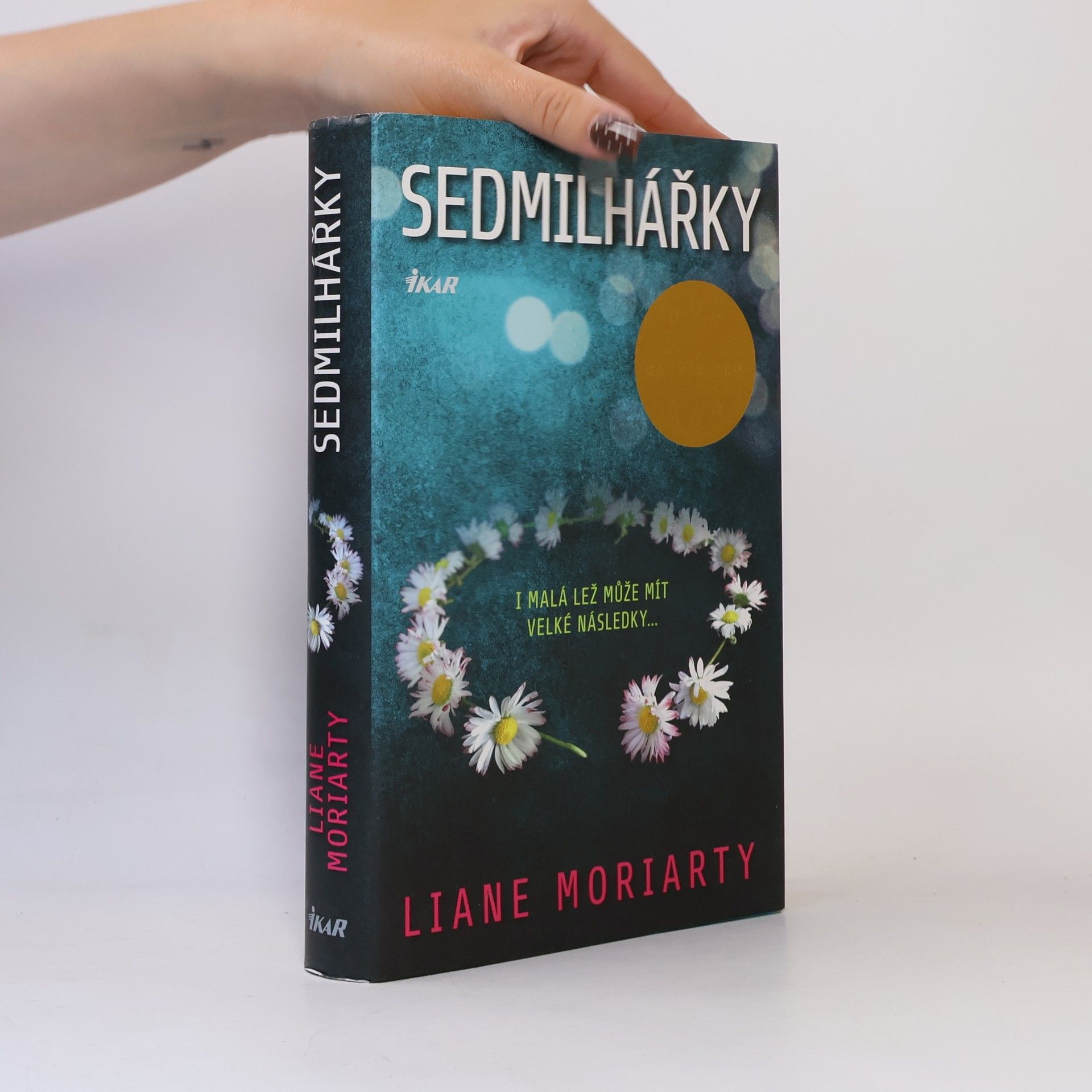 Liane Moriarty Sedmilhářky