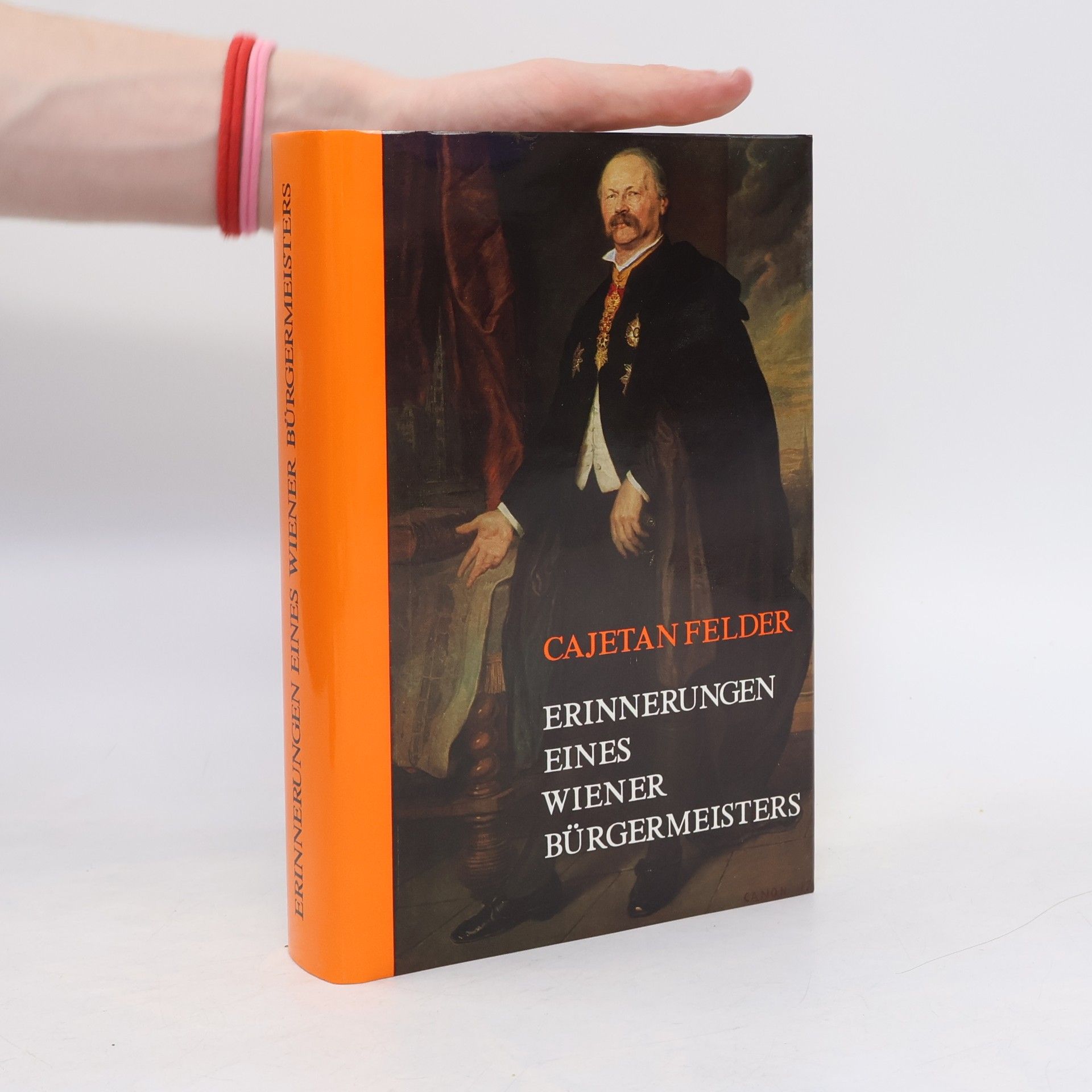 Cajetan Felder Errinnerungen eines Wiener Bürgermeisters