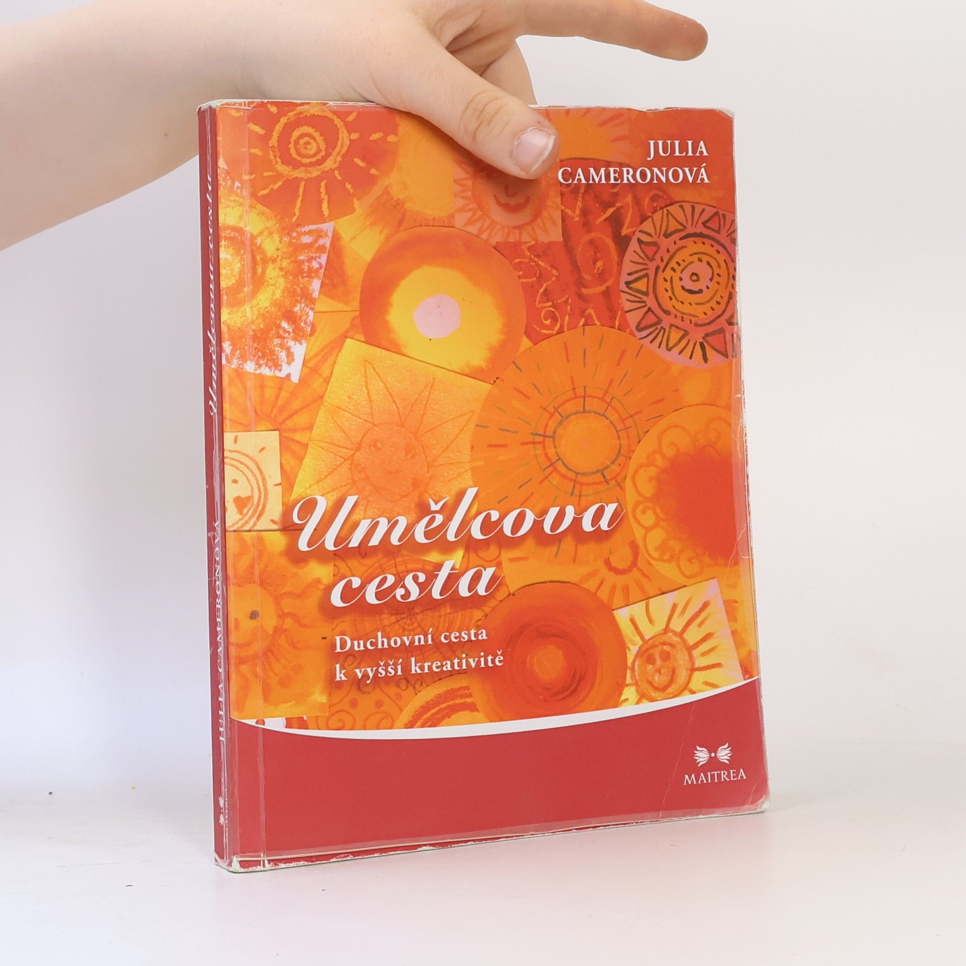 Julia Cameron Umělcova cesta. Duchovní cesta k vyšší kreativitě